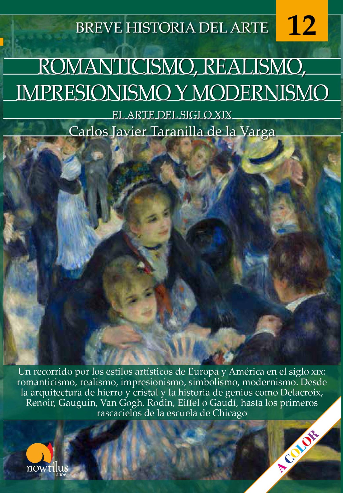 Libro: Breve historia del romanticismo, realismo, impresionismo y modernismo (Arte 12) - Ediciones Nowtilus