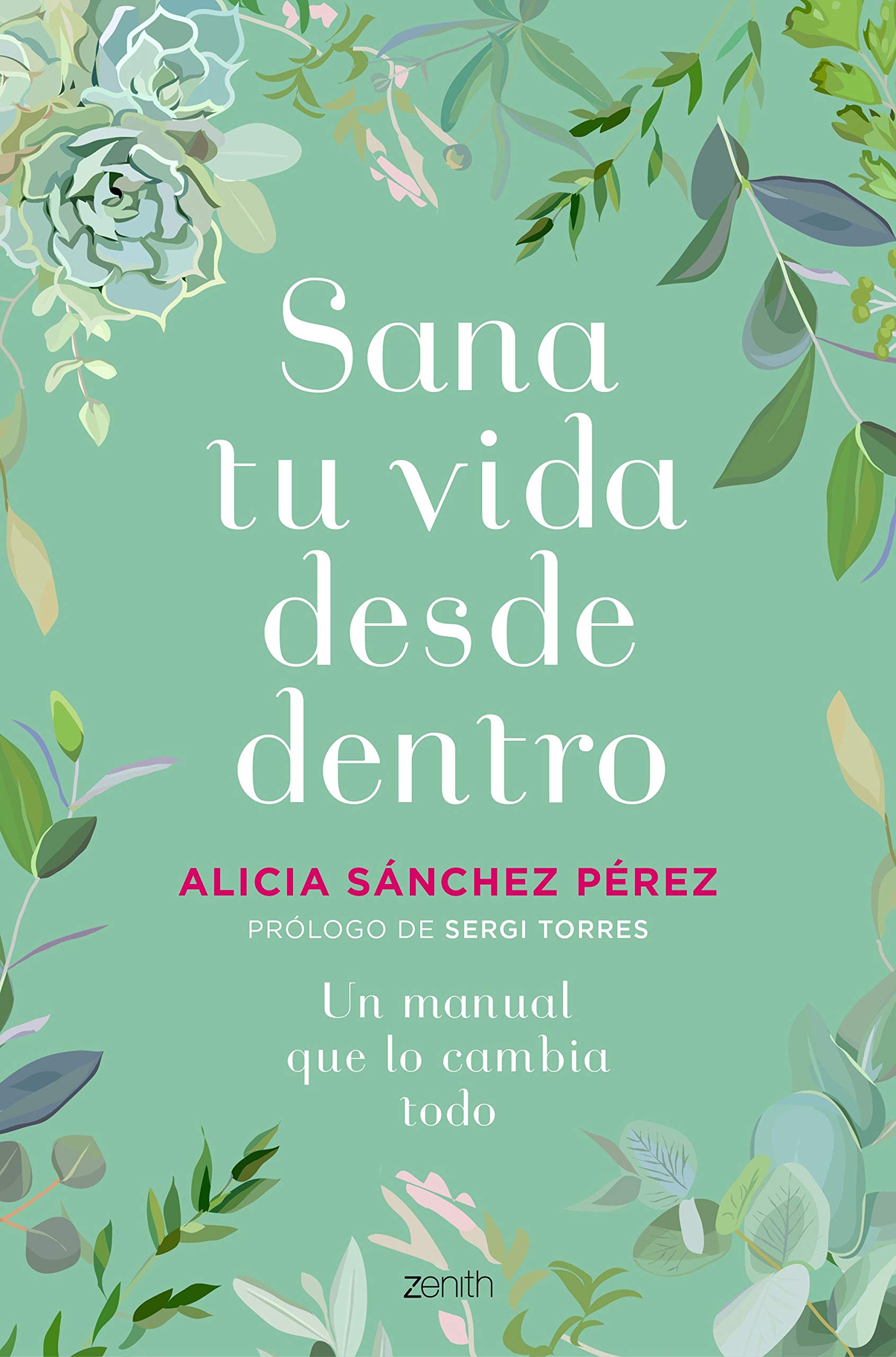Libro: Sana tu vida desde dentro: Un manual que lo cambia todo (Autoayuda y superación)