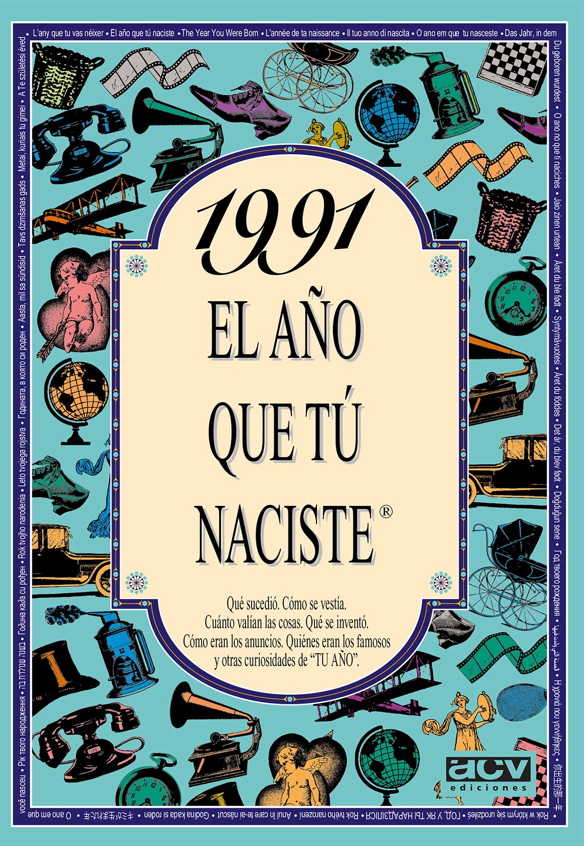 Libro: 1991 EL AÑO QUE TÚ NACISTE - Regalo de cumpleaños ideal para quienes cumplen 35 años en 2026