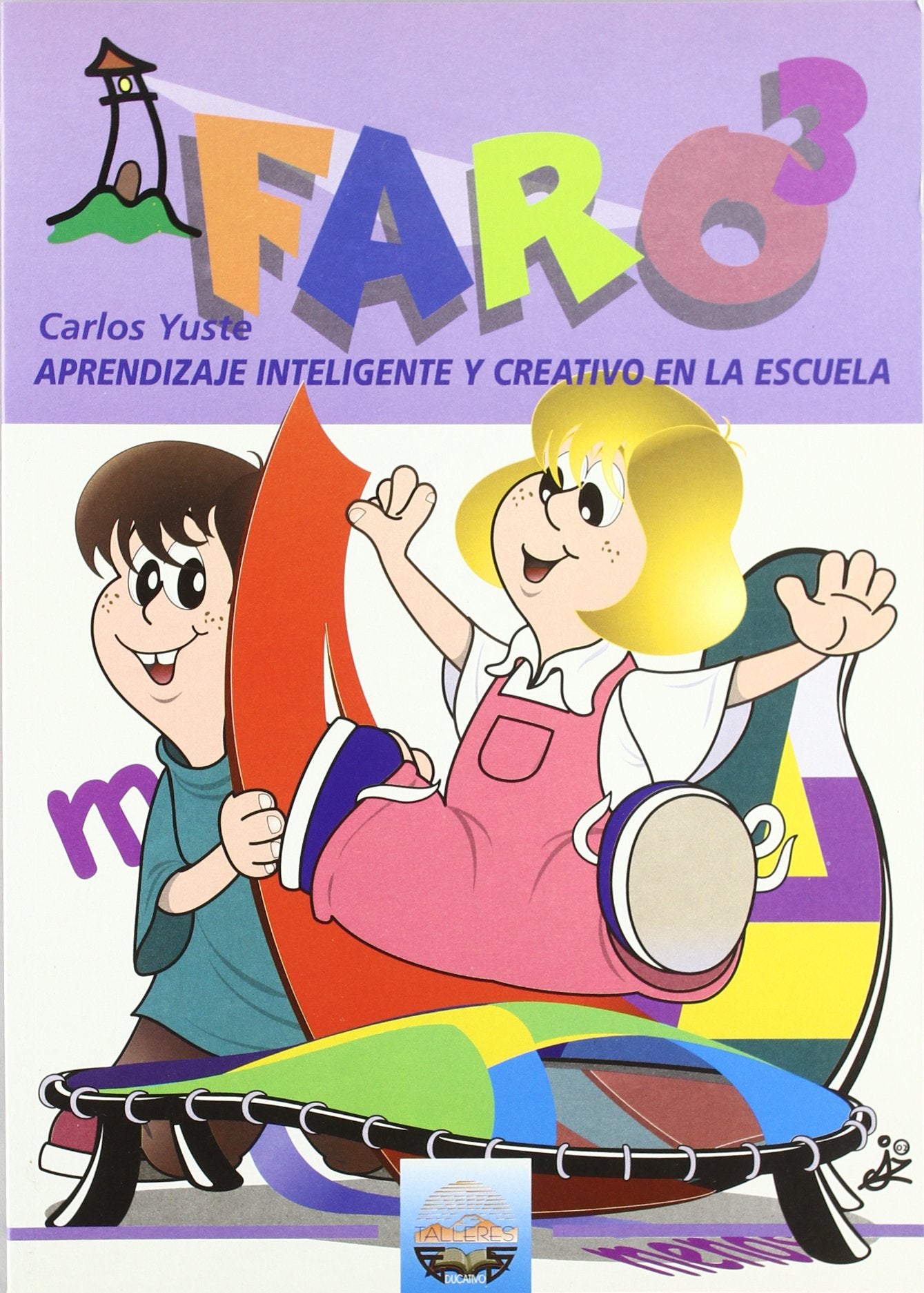 Libro: FARO III: Aprendizaje Inteligente y Creativo en la Escuela