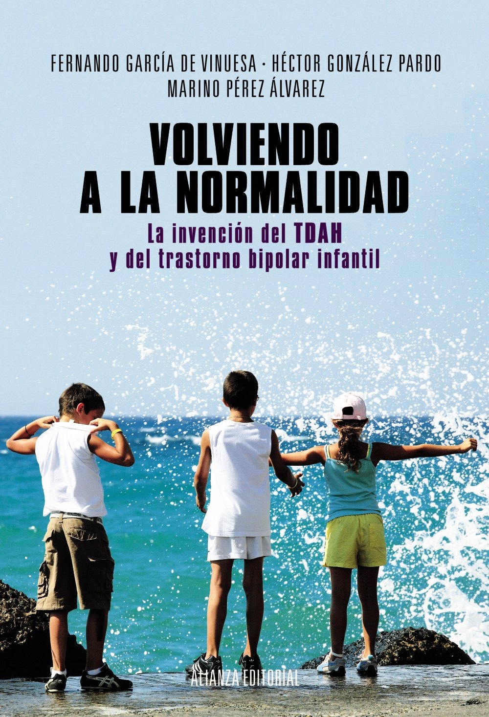 Libro: Volviendo a la normalidad. La invención del TDAH y del trastorno bipolar infantil