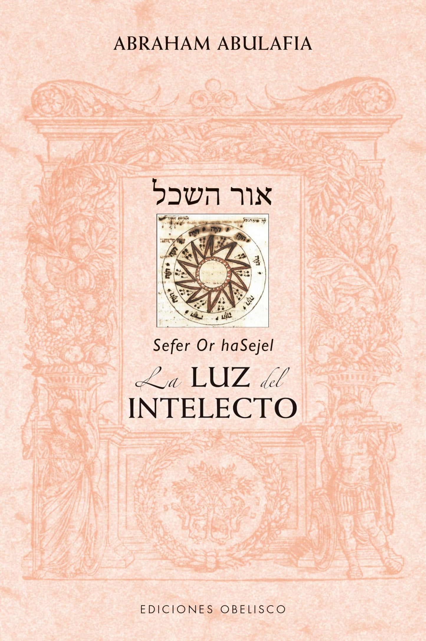 Libro: Or Hasajel. La luz del intelecto (CABALA Y JUDAISMO)