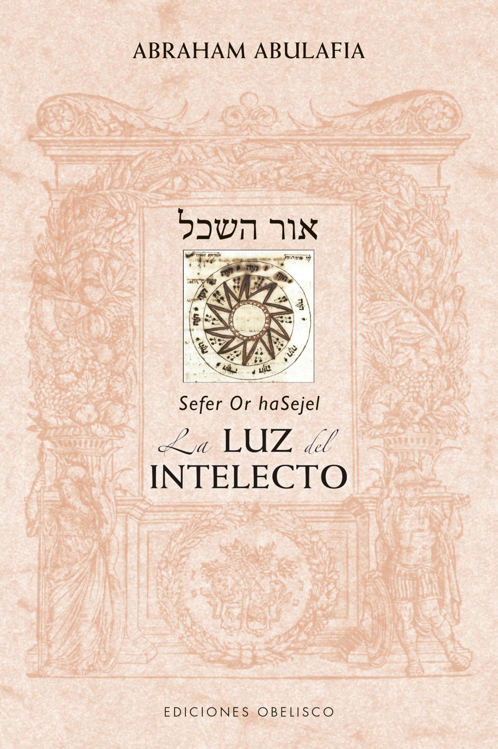 Libro: Or Hasajel. La luz del intelecto (CABALA Y JUDAISMO)