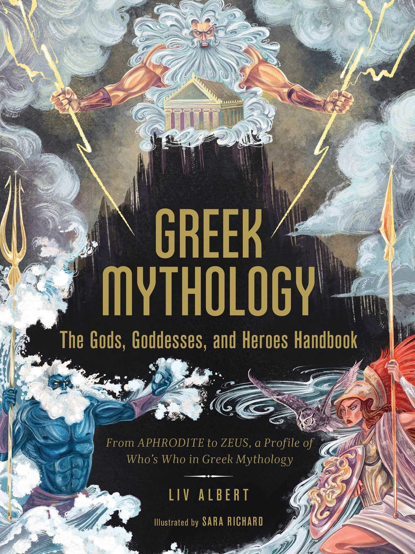 Libro: Greek Mythology: The Gods, Goddesses, and Heroes Handbook: From Aphrodite to Zeus, a Profile of Who's Who in (World Mythology and Folklore Series)