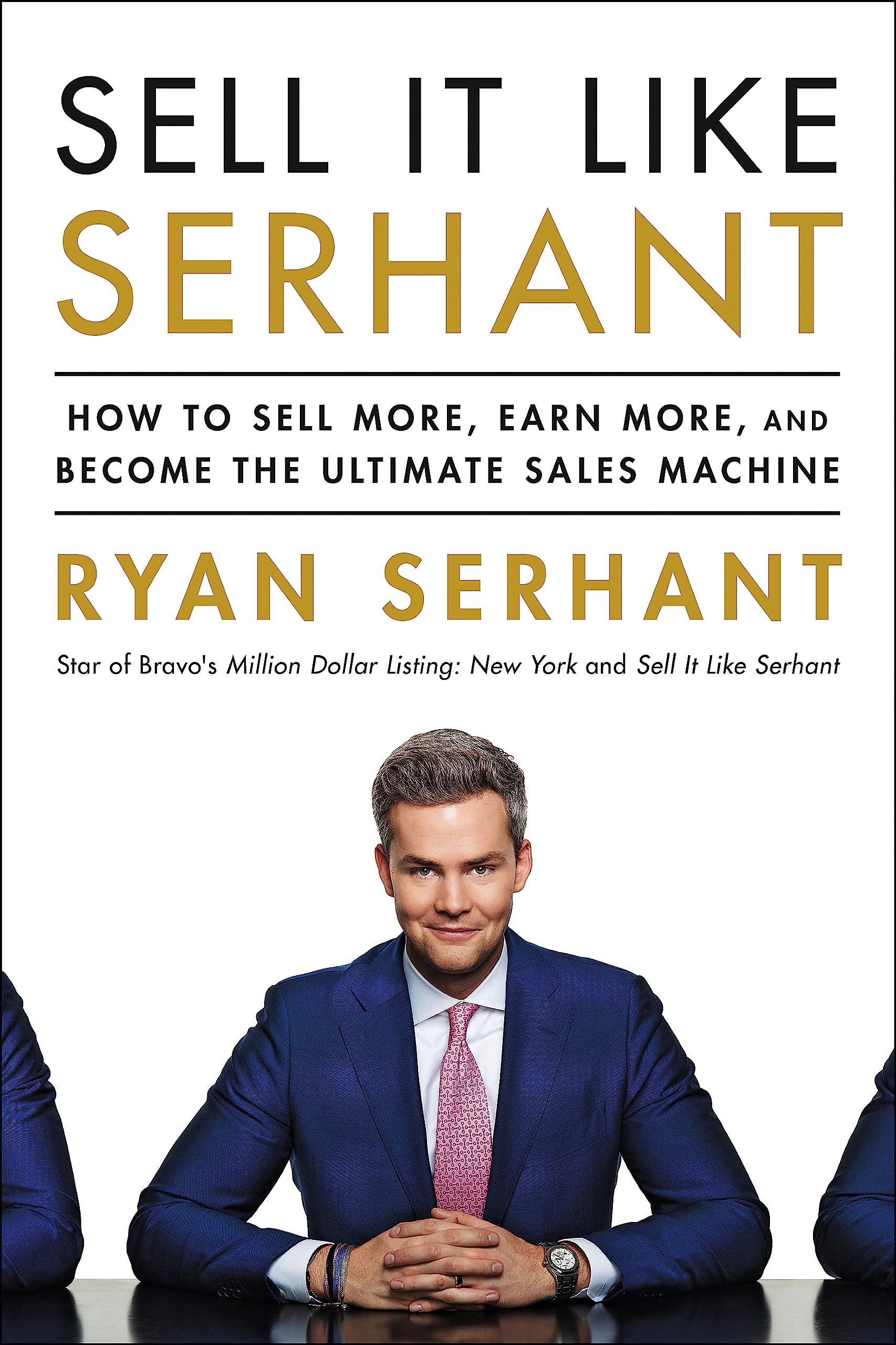 Libro: Sell It Like Serhant: How to Sell More, Earn More, and Become the Ultimate Sales Machine