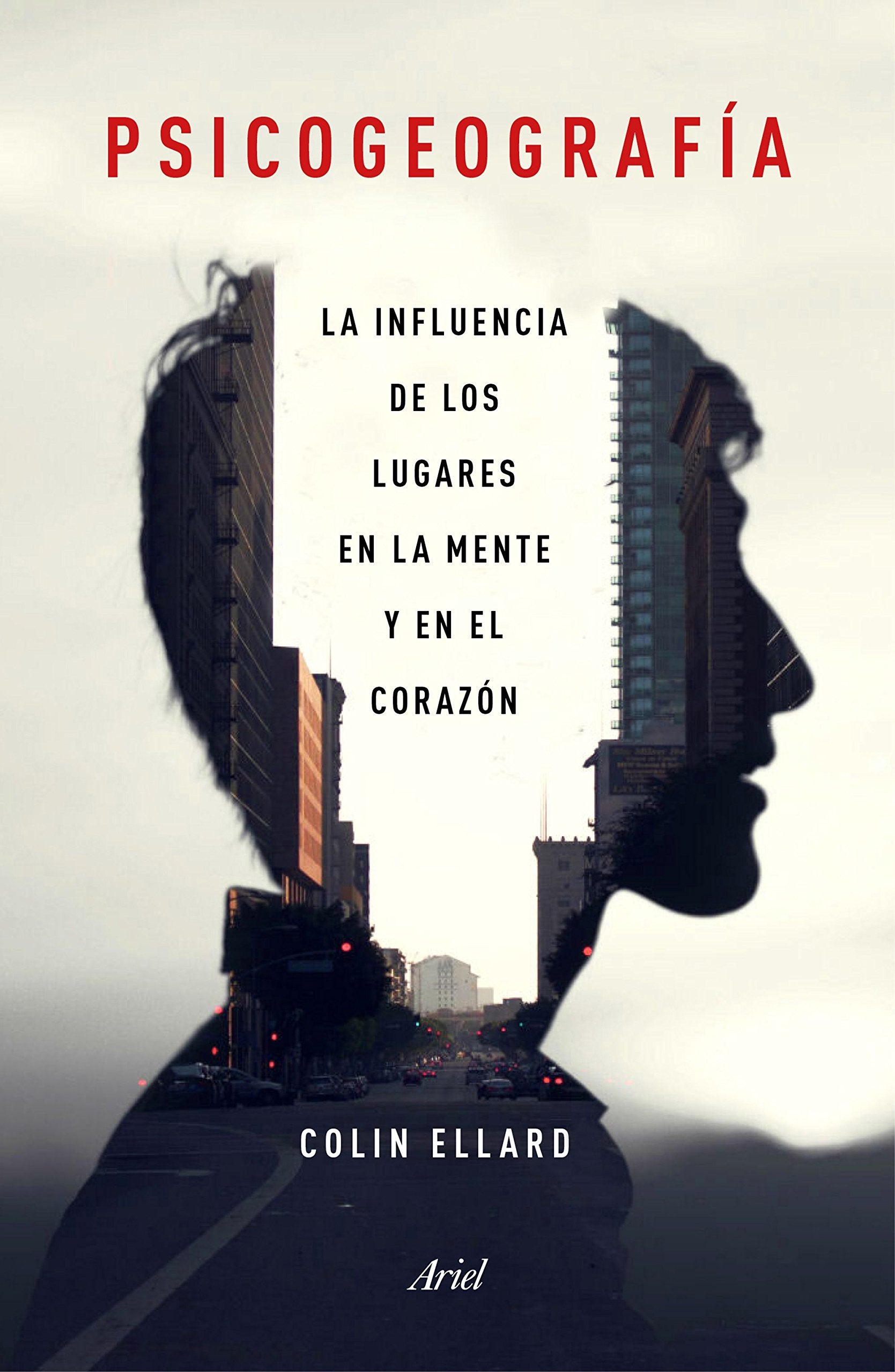 Libro: Psicogeografía: La influencia de los lugares en la mente y el corazón