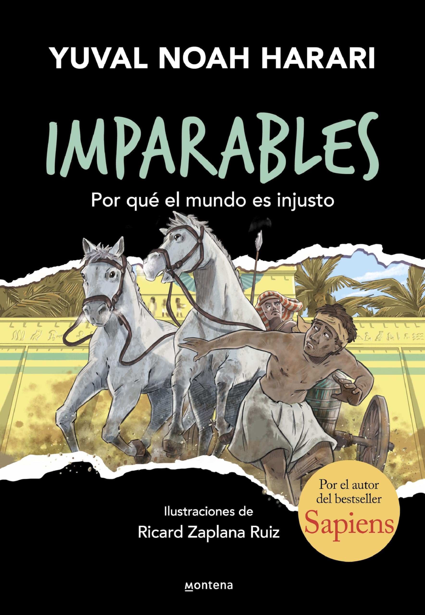 Imparables 2 - Por qué el mundo es injusto: Por el autor de Sapiens (Montena)