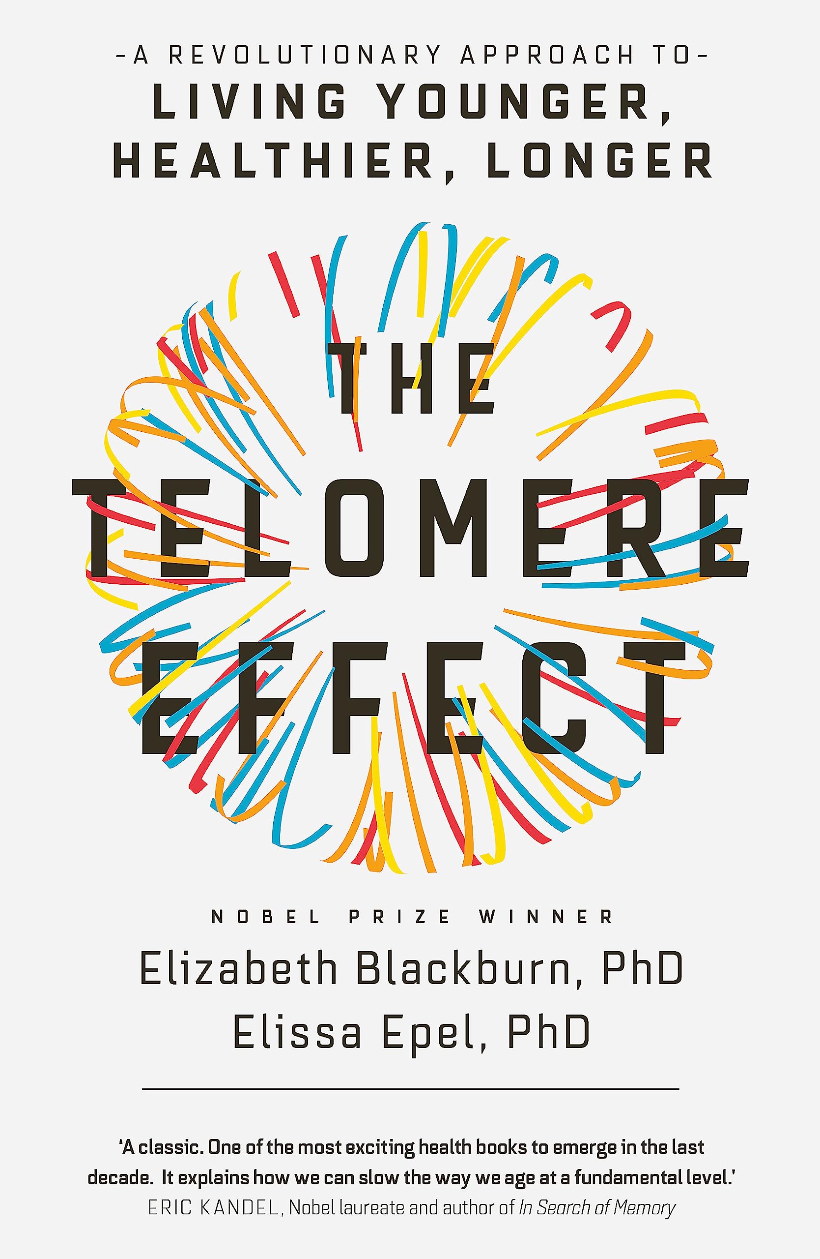 Libro: The Telomere Effect: A Revolutionary Approach to Living Younger, Healthier, Longer