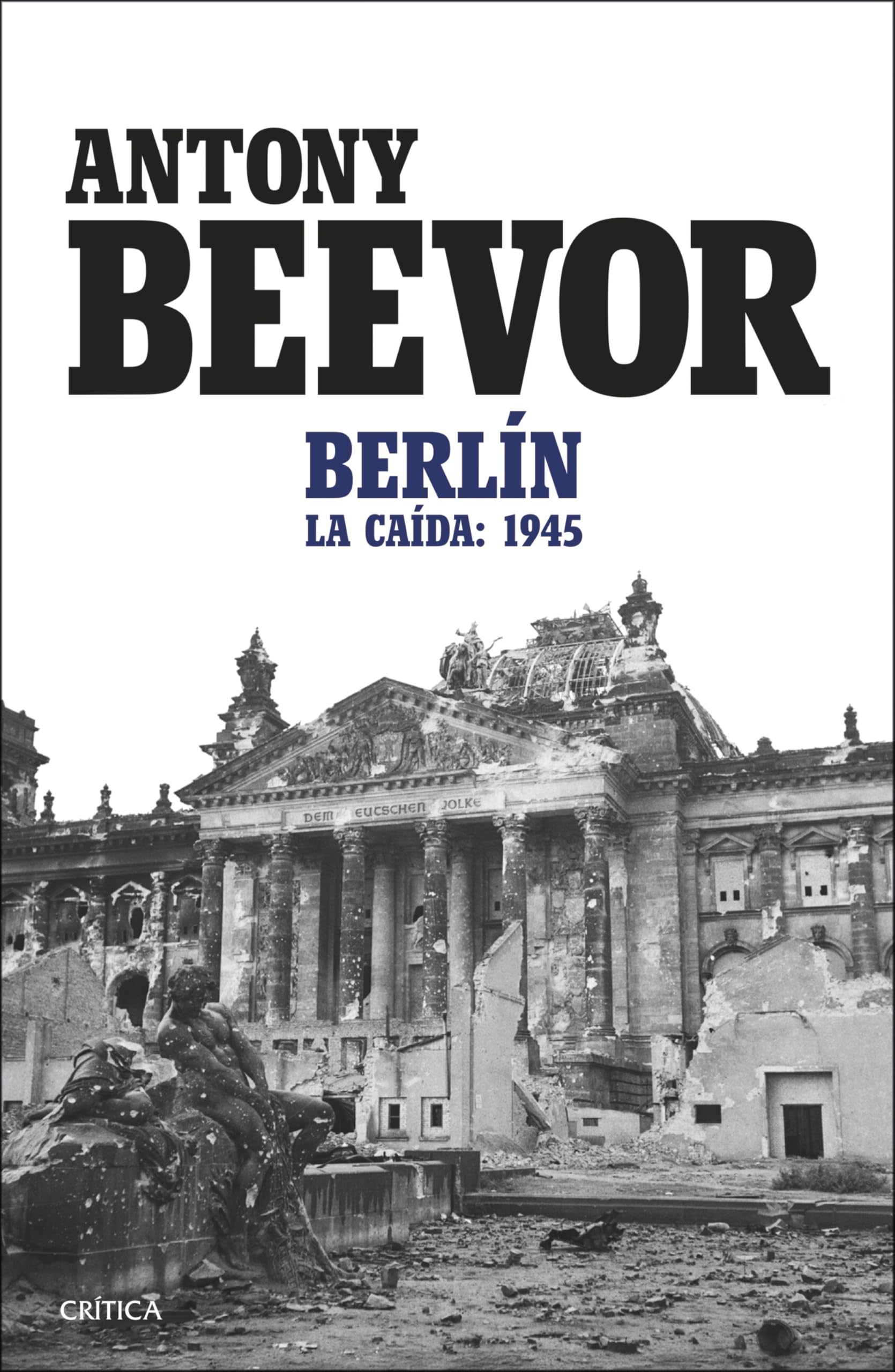 Libro: Berlín: La caída: 1945 (Memoria Crítica)