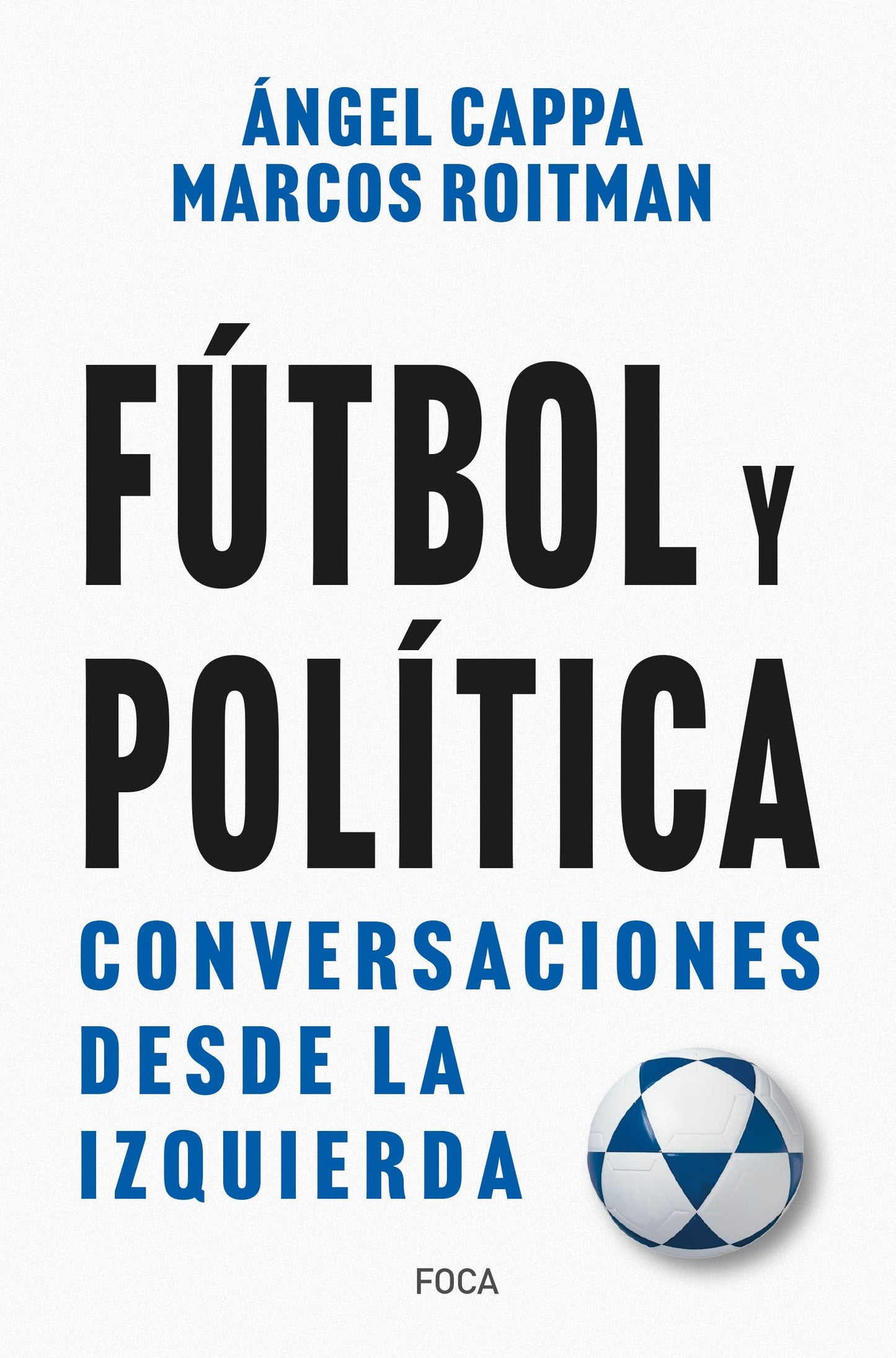 Libro: Fútbol y política: Conversaciones desde la izquierda: 191 (Investigación)