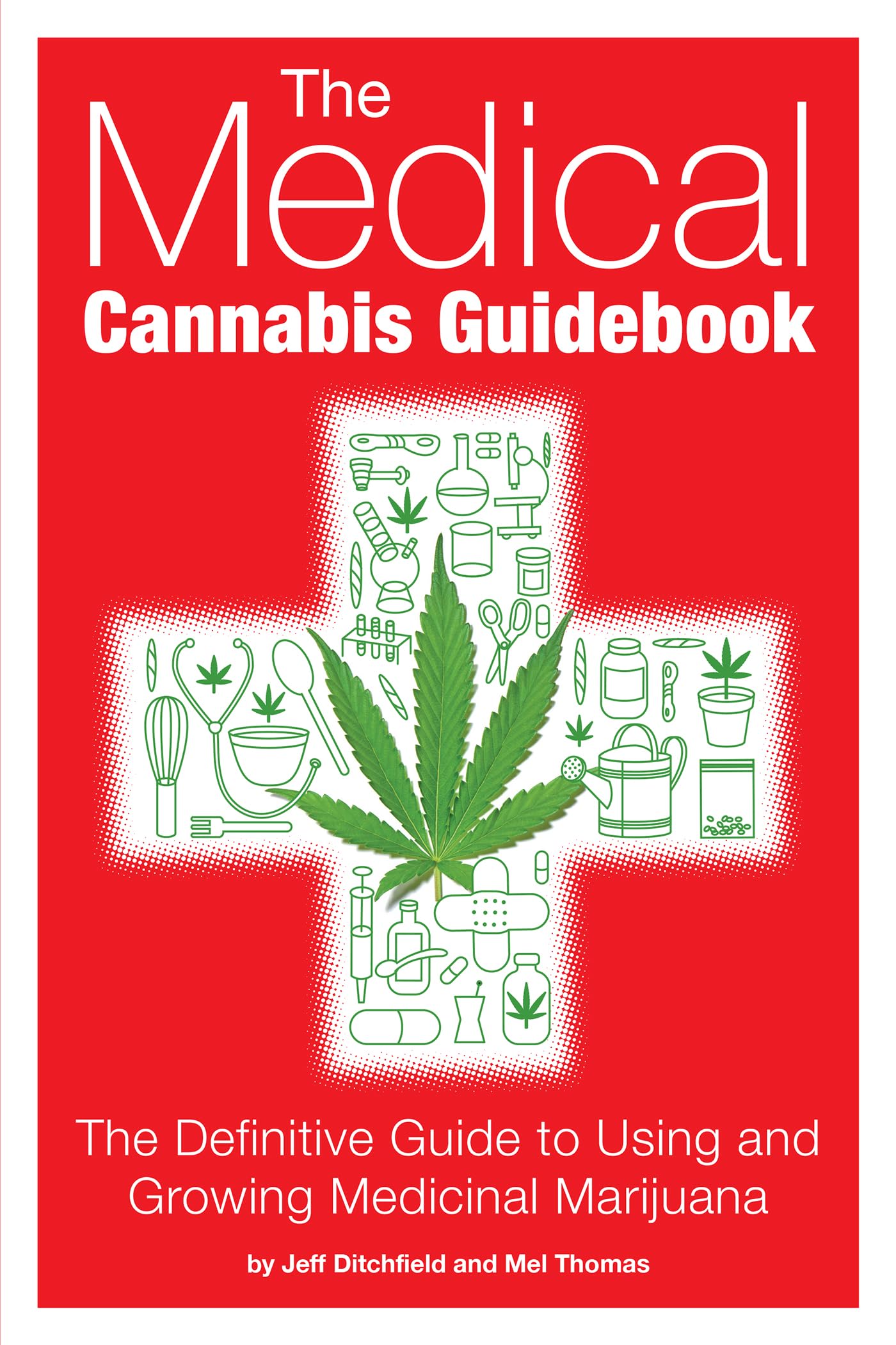 Libro: The Medical Cannabis Guidebook: The Definitive Guide To Using and Growing Medicinal Marijuana