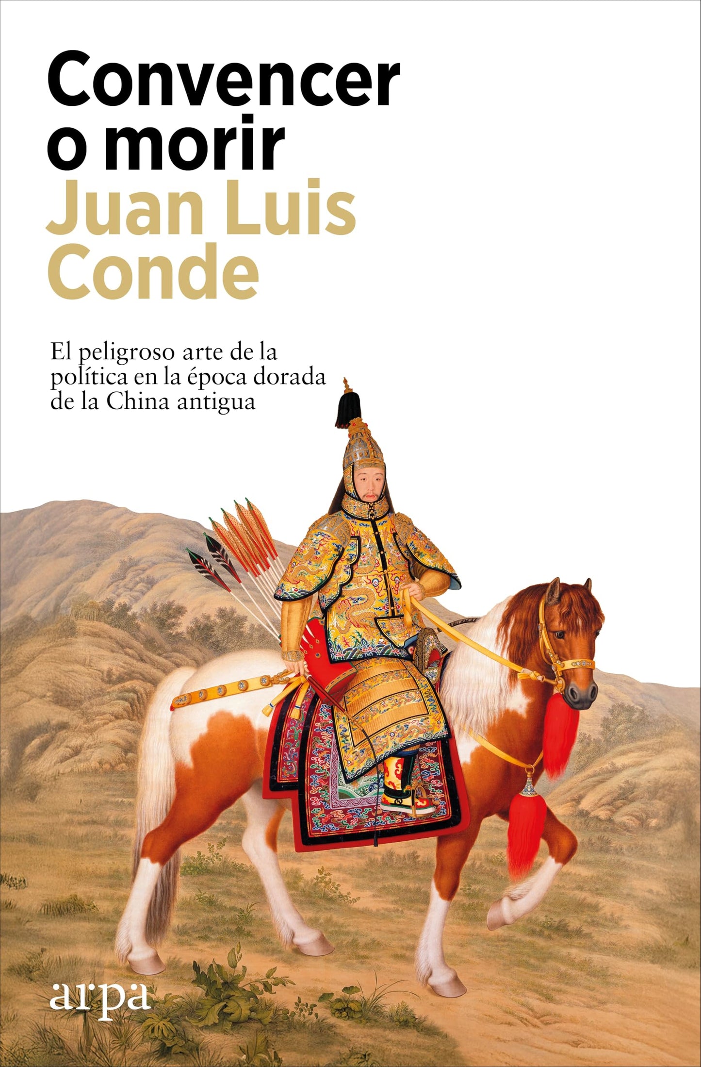 Libro: Convencer o morir: El peligroso arte de la política en la época dorada de la China antigua