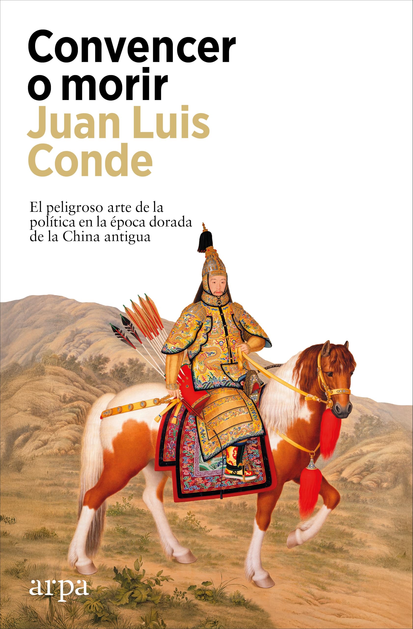 Libro: Convencer o morir: El peligroso arte de la política en la época dorada de la China antigua