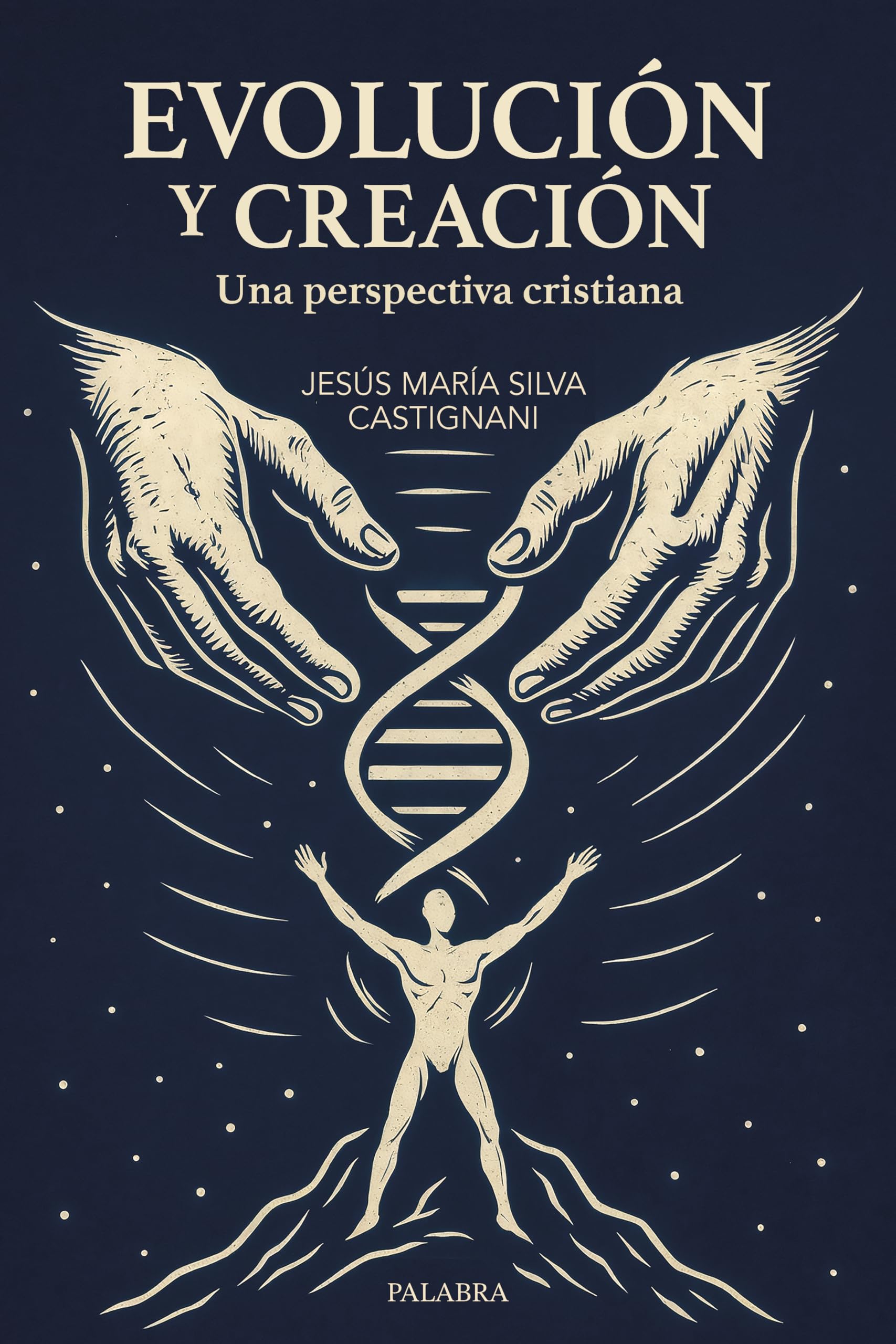 Libro: Evolución y creación. Una perspectiva cristiana (Mundo y cristianismo)