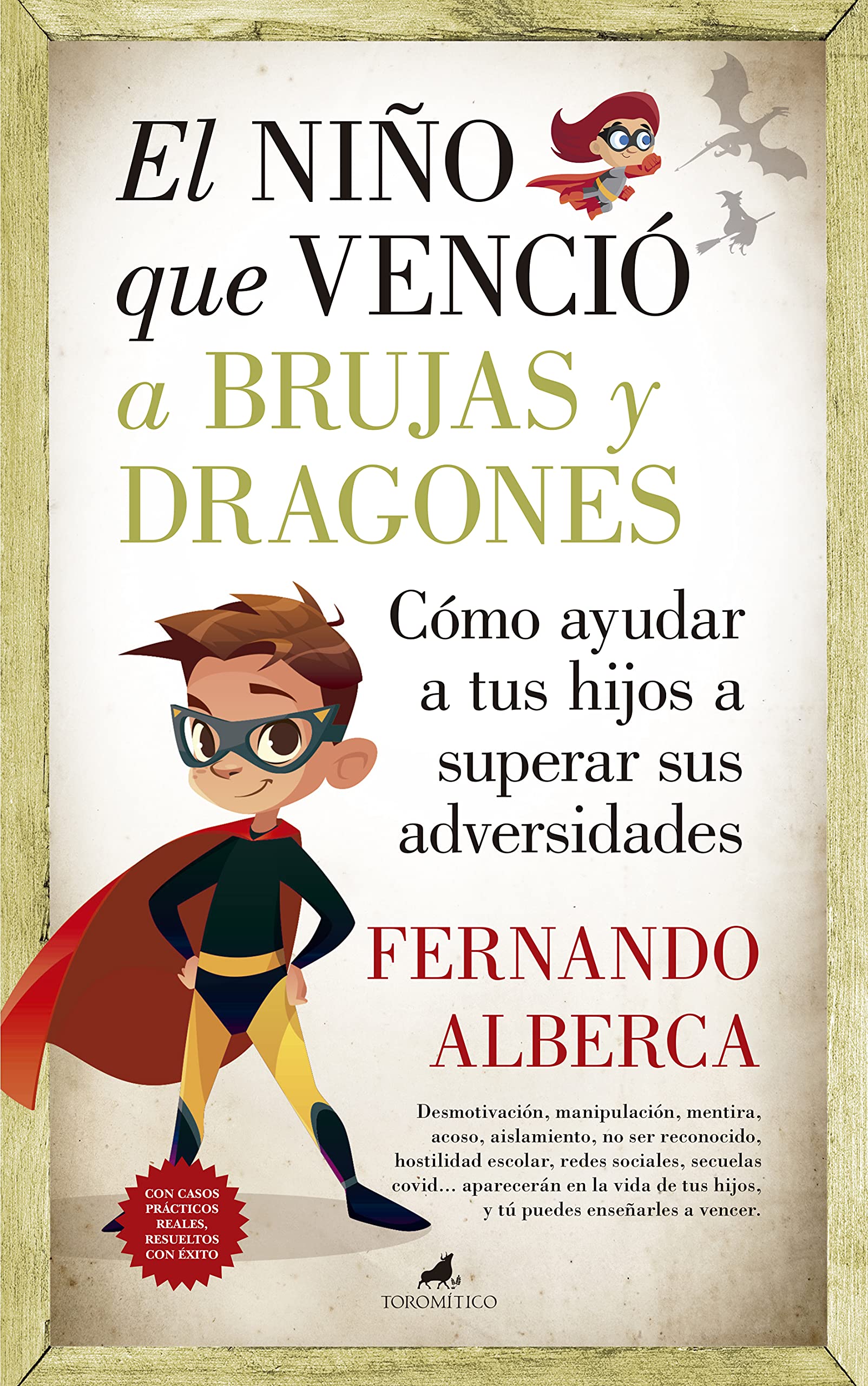 Libro: El niño que venció a brujas y dragones: Cómo ayudar a tu hijo a superar sus adversidades (Spanish Edition)