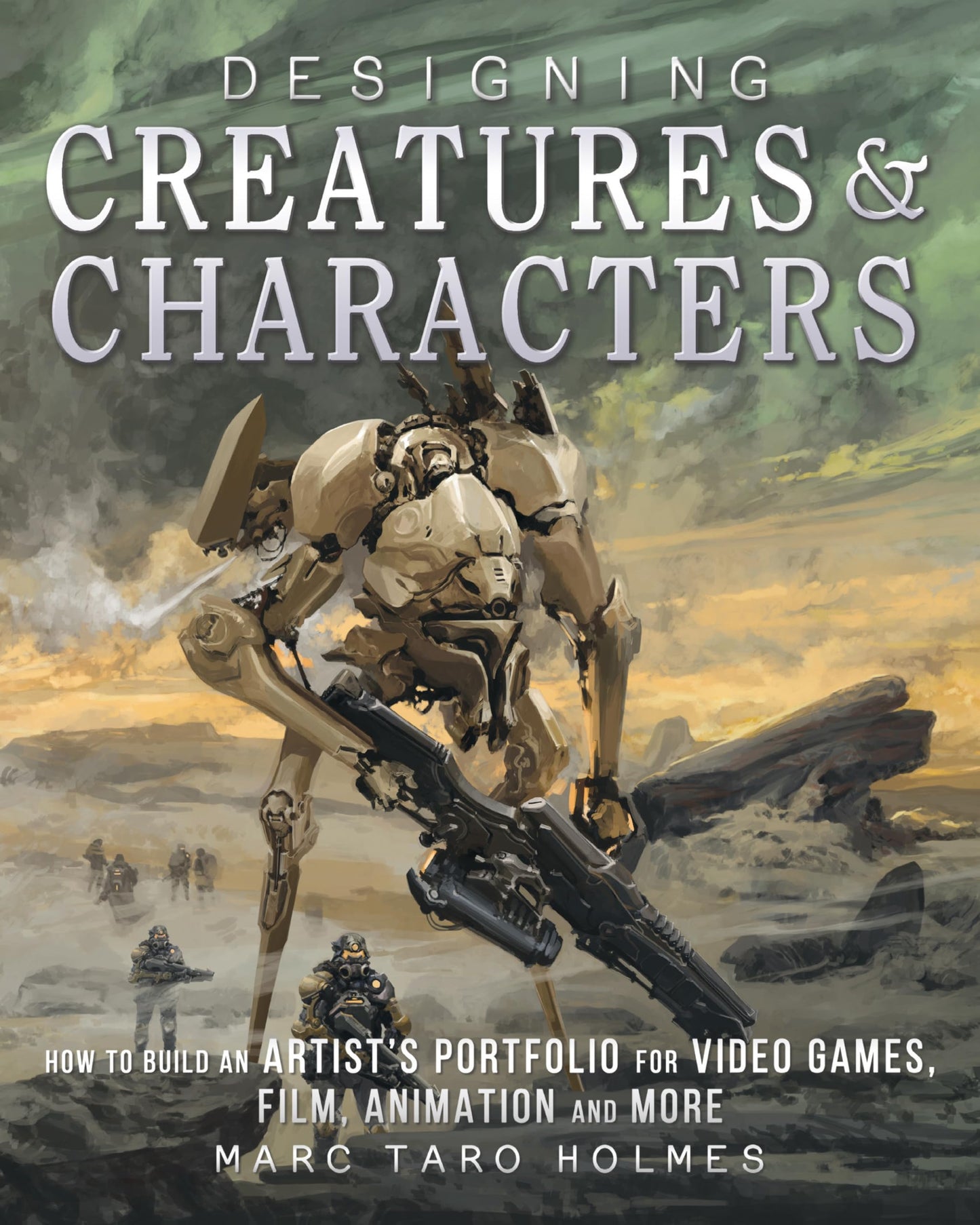 Libro: Designing Creatures and Characters: How to Build an Artist's Portfolio for Video Games, Film, Animation and More
