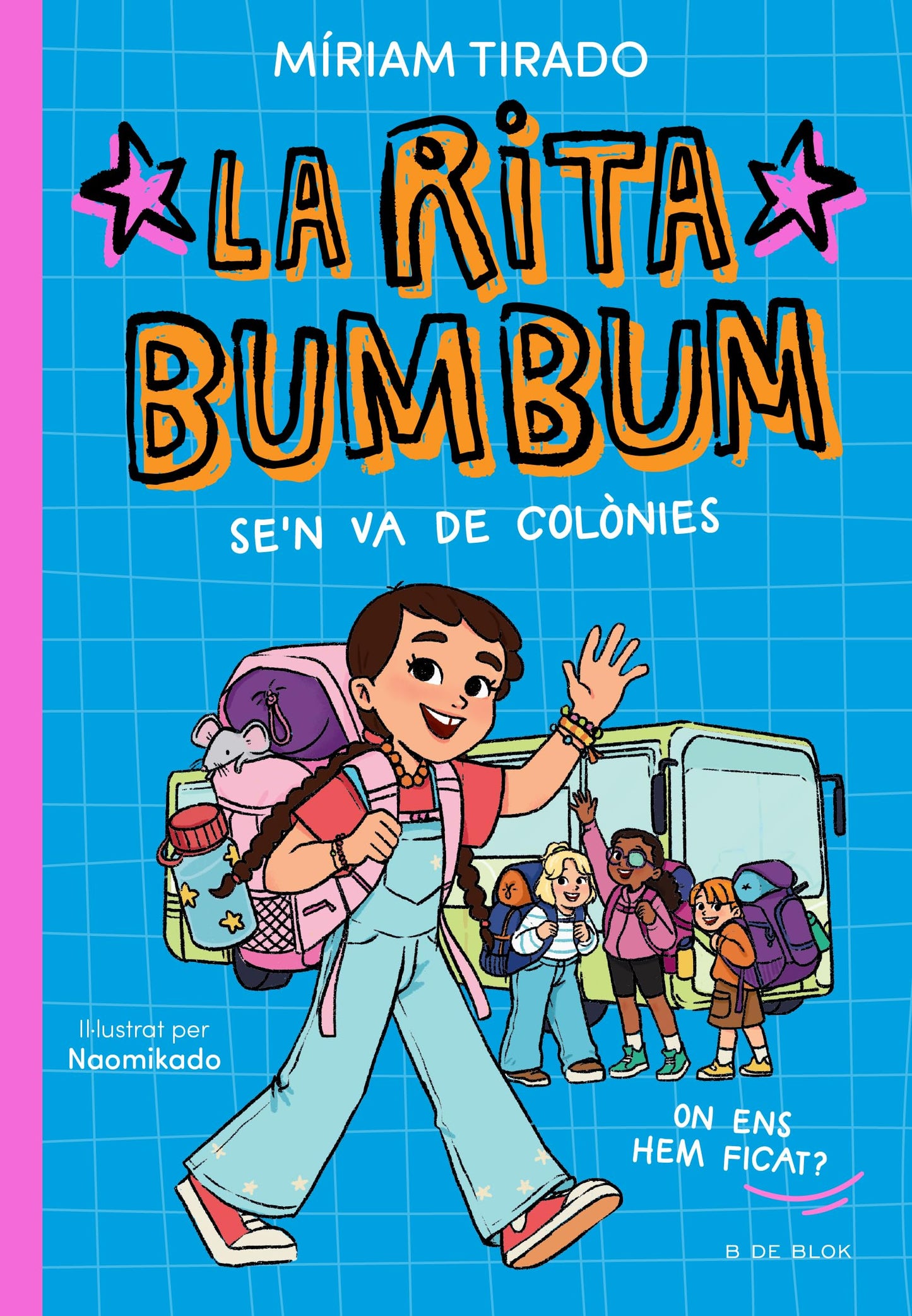 Rita Bumbum 3 - La Rita Bumbum se'n va de colònies: On ens hem ficat? (Primeres lectures)