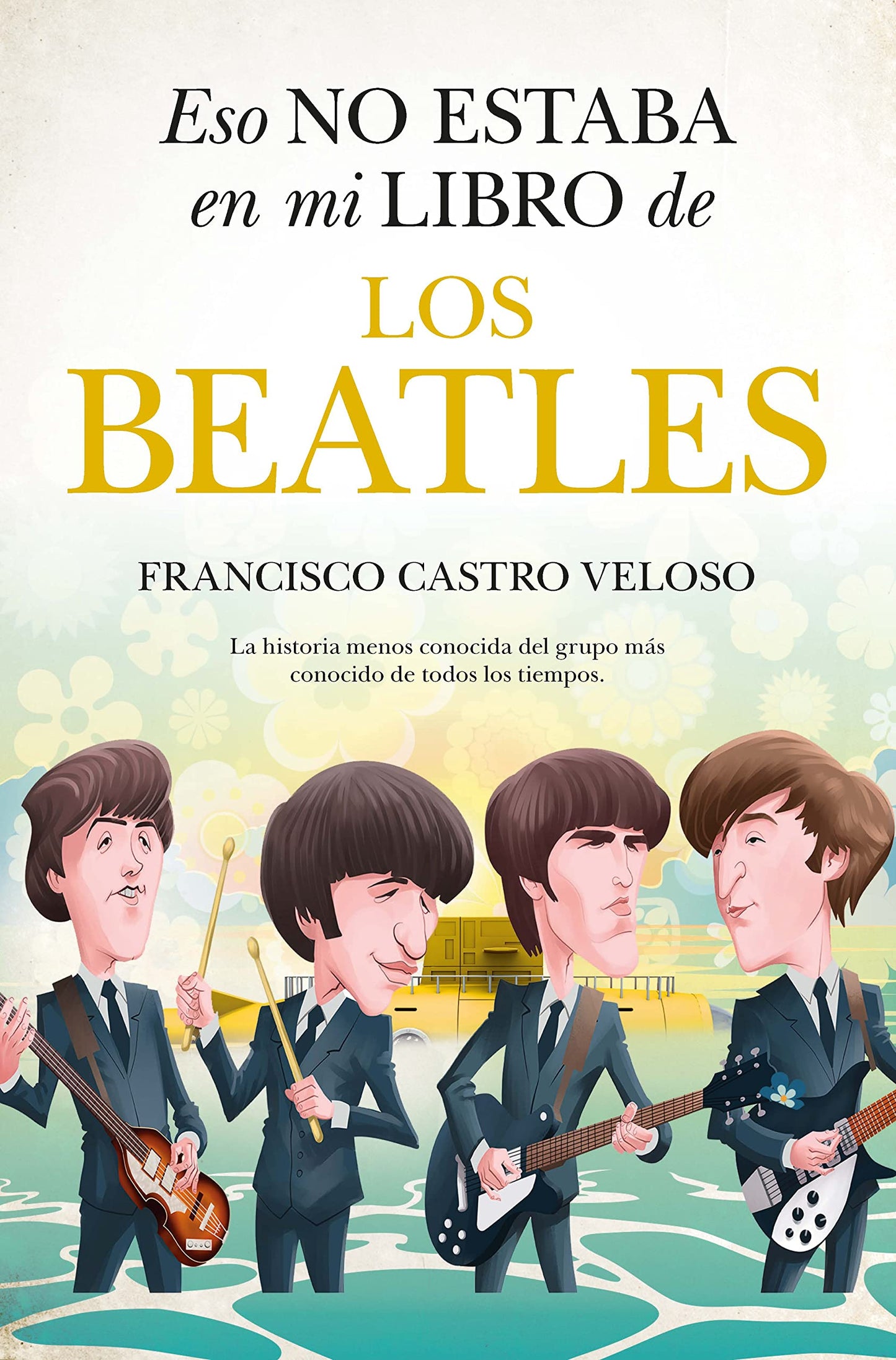 Libro: Eso no estaba en mi libro de los Beatles (Ensayo y divulgación (Bolsillo))