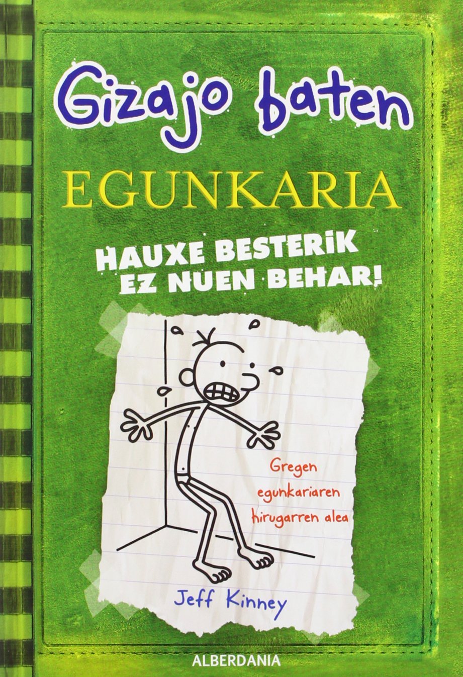 Libro: Hauxe besterik ez nuen behar!: Gizajo baten egunkaria 3