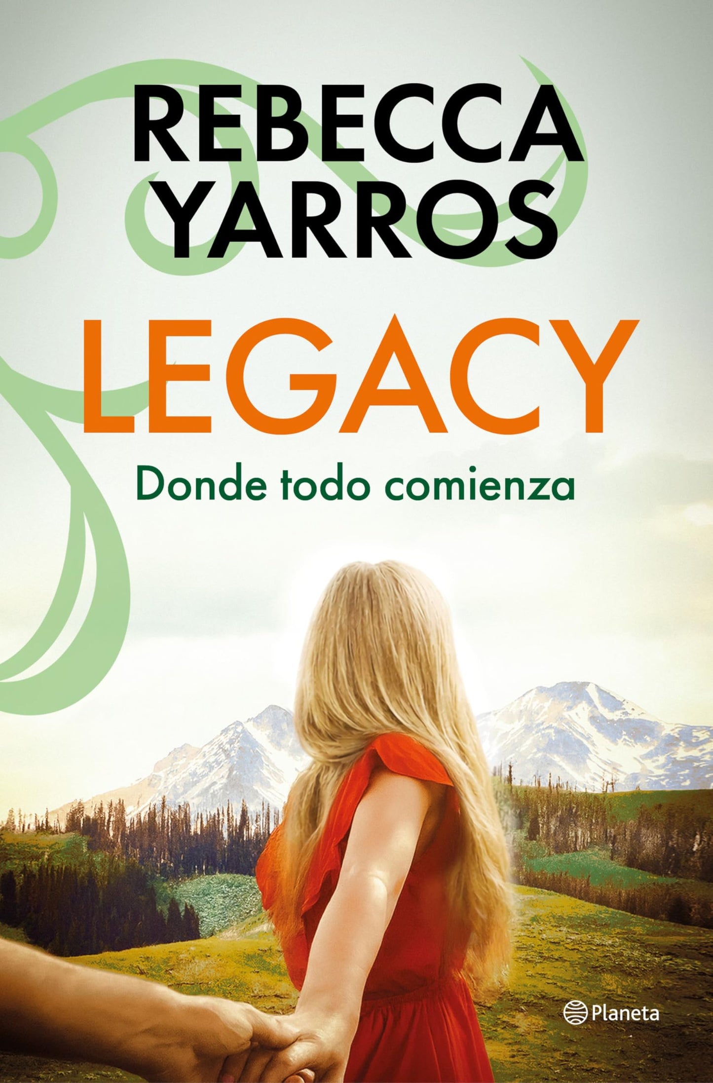 Legacy. Donde todo comienza: La faceta más romántica de la autora de la serie Empíreo: 1 (Planeta Internacional)