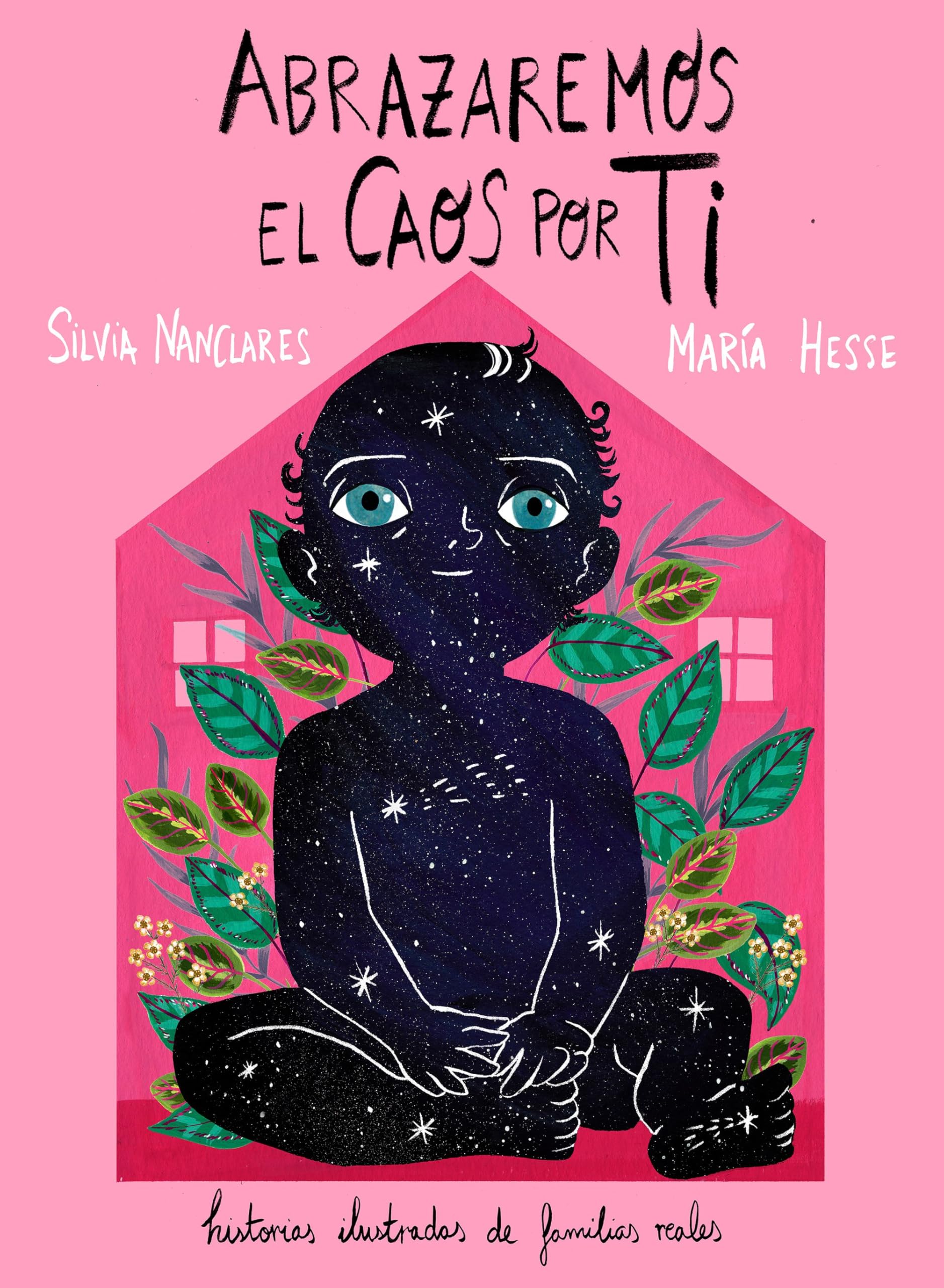 Libro: Abrazaremos el caos por ti: Historias ilustradas de familias reales (Novela gráfica)