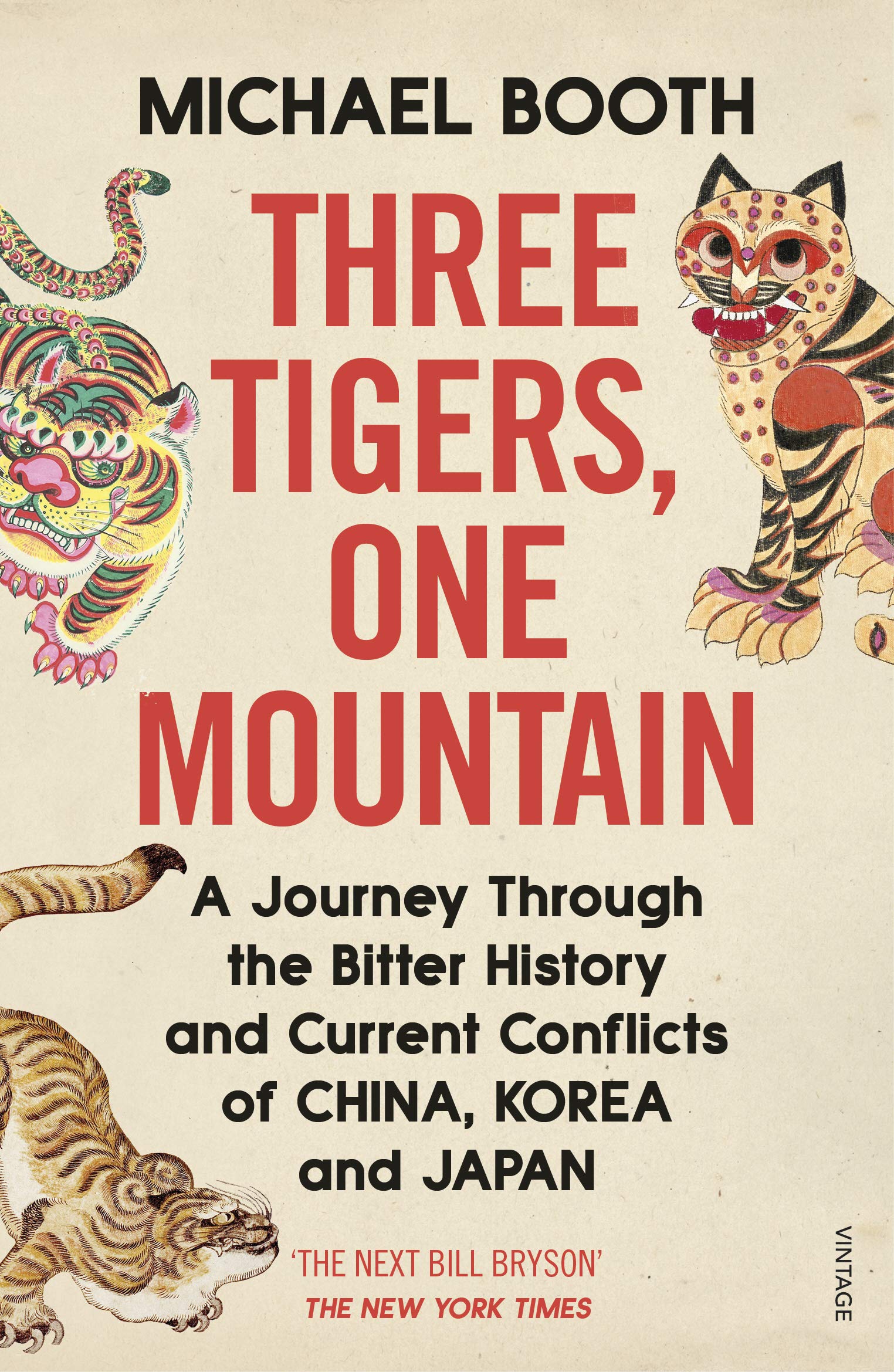 Libro: Three Tigers, One Mountain: A Journey through the Bitter History and Current Conflicts of China, Korea and Japan