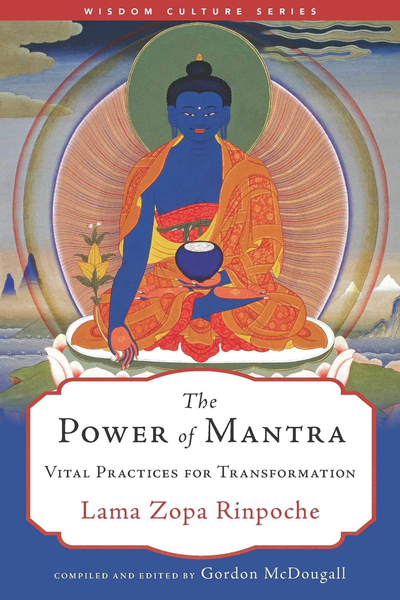Libro: The Power of Mantra: Vital Practices for Transformation (Wisdom Culture Series)