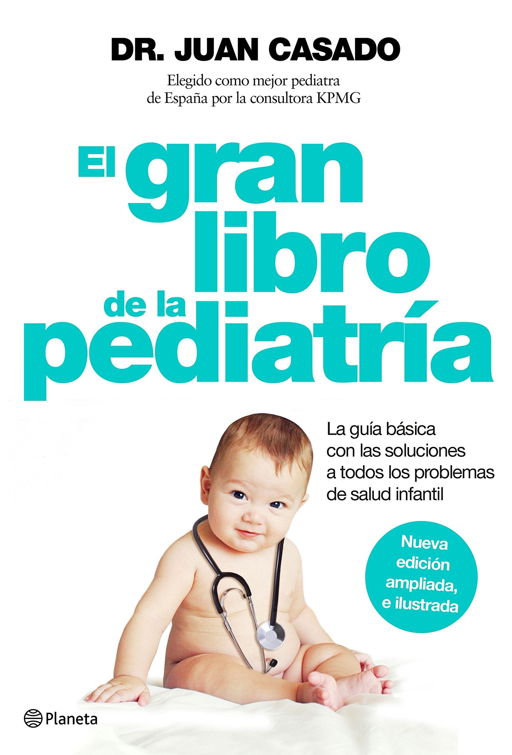 Libro: El gran libro de la pediatría: La guía básica con las soluciones a todos los problemas de salud infantil - 9788408150992