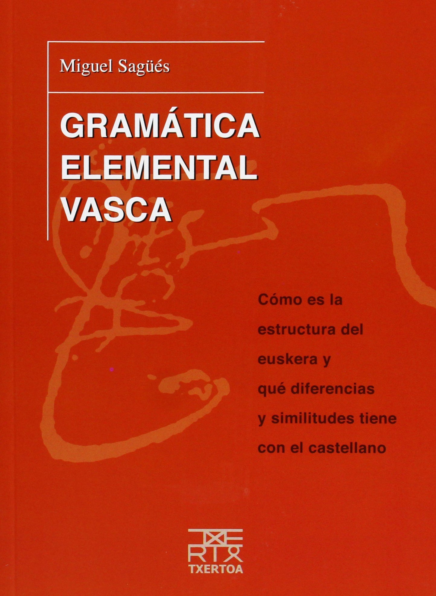 Libro: Gramática elemental vasca: Cómo es la estructura del euskera y qué diferencias y similitudes tiene con el castellano: 3 (Azkue)