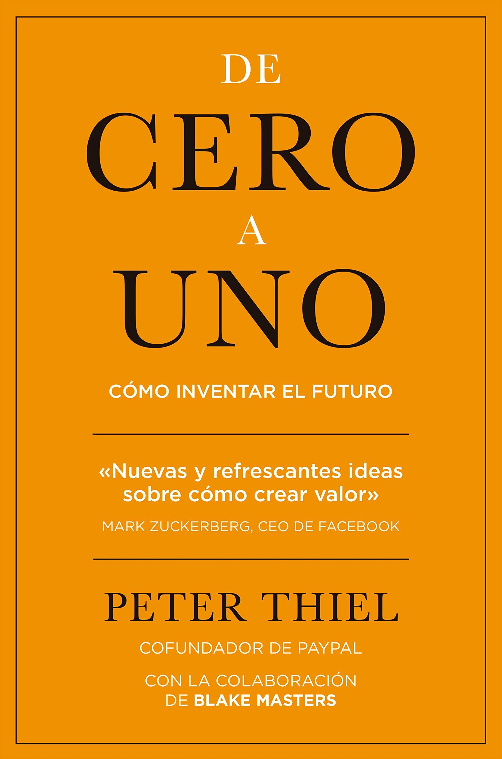 De cero a uno: Cómo inventar el futuro (MANAGEMENT)