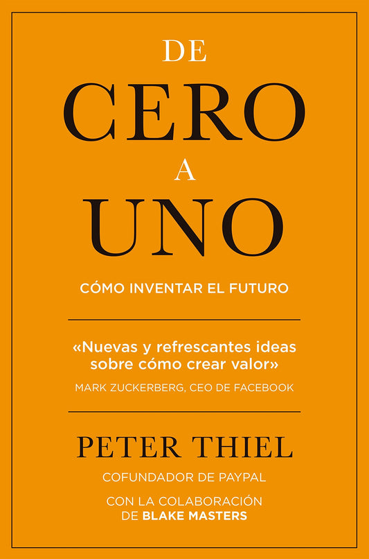 De cero a uno: Cómo inventar el futuro (MANAGEMENT)