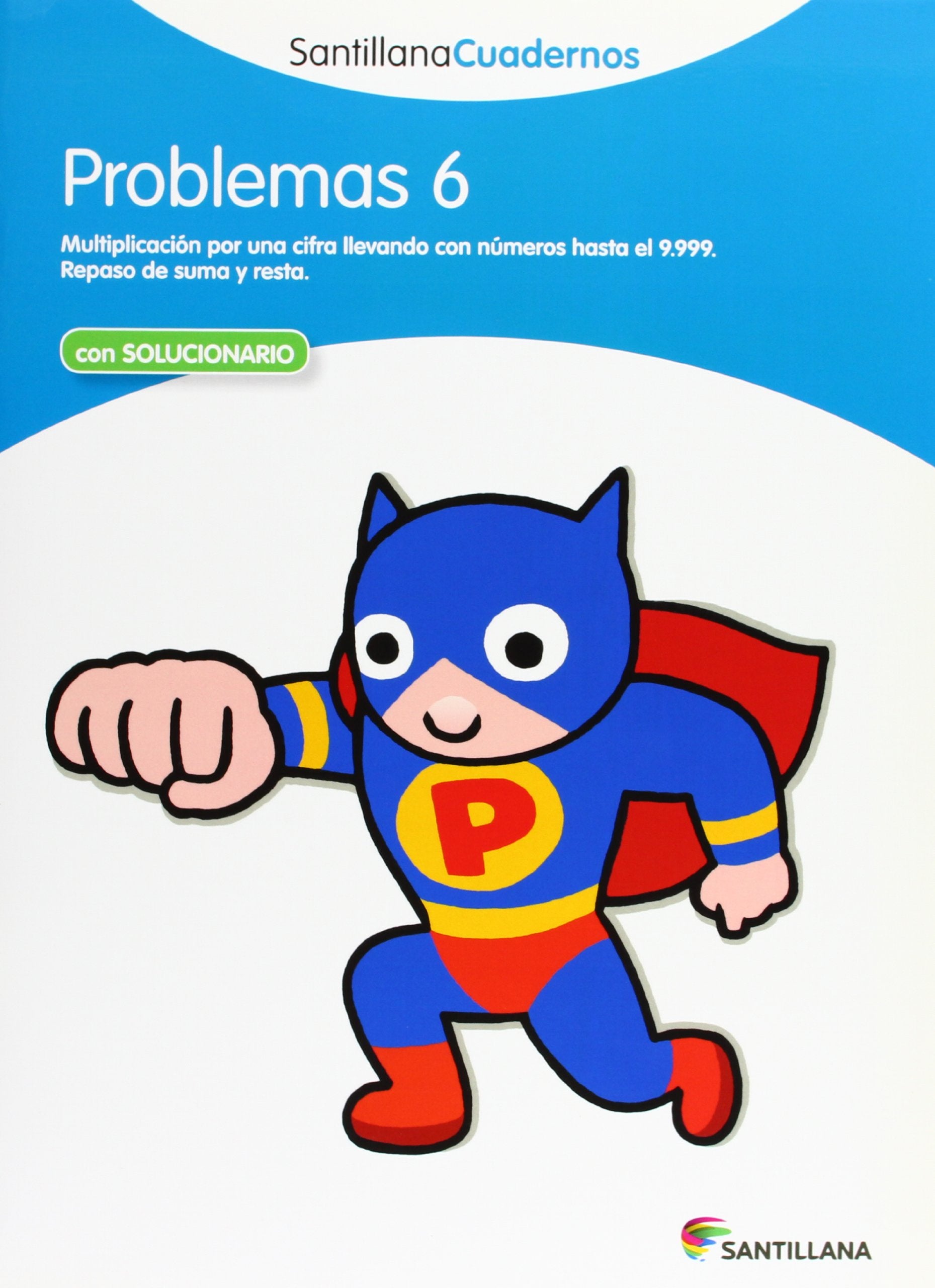Libro: PROBLEMAS 6 SANTILLANA CUADERNOS