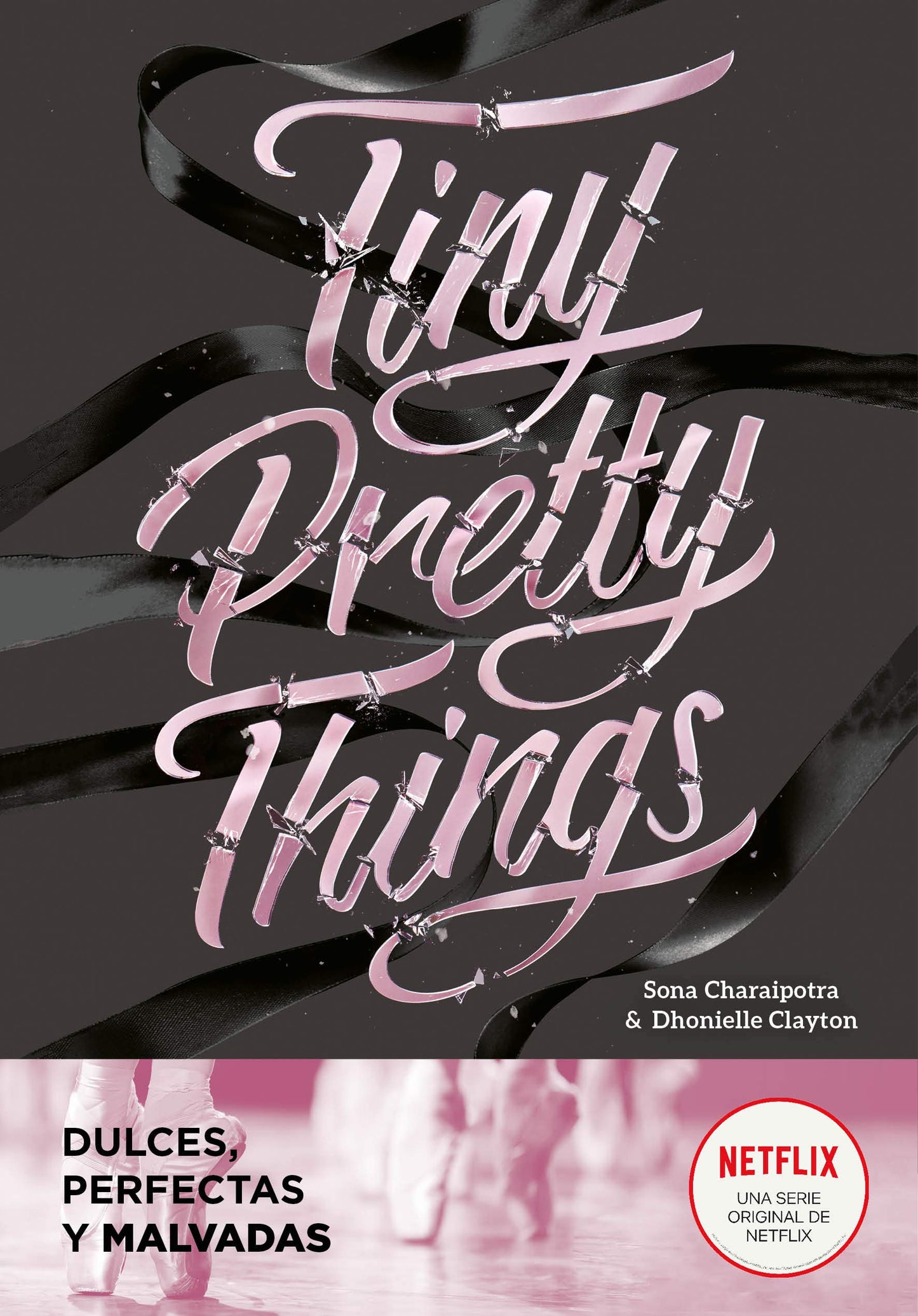Libro: Tiny Pretty Things (edición en español) (Tiny Pretty Things 1): Dulces, perfectas, malvadas (Montena)