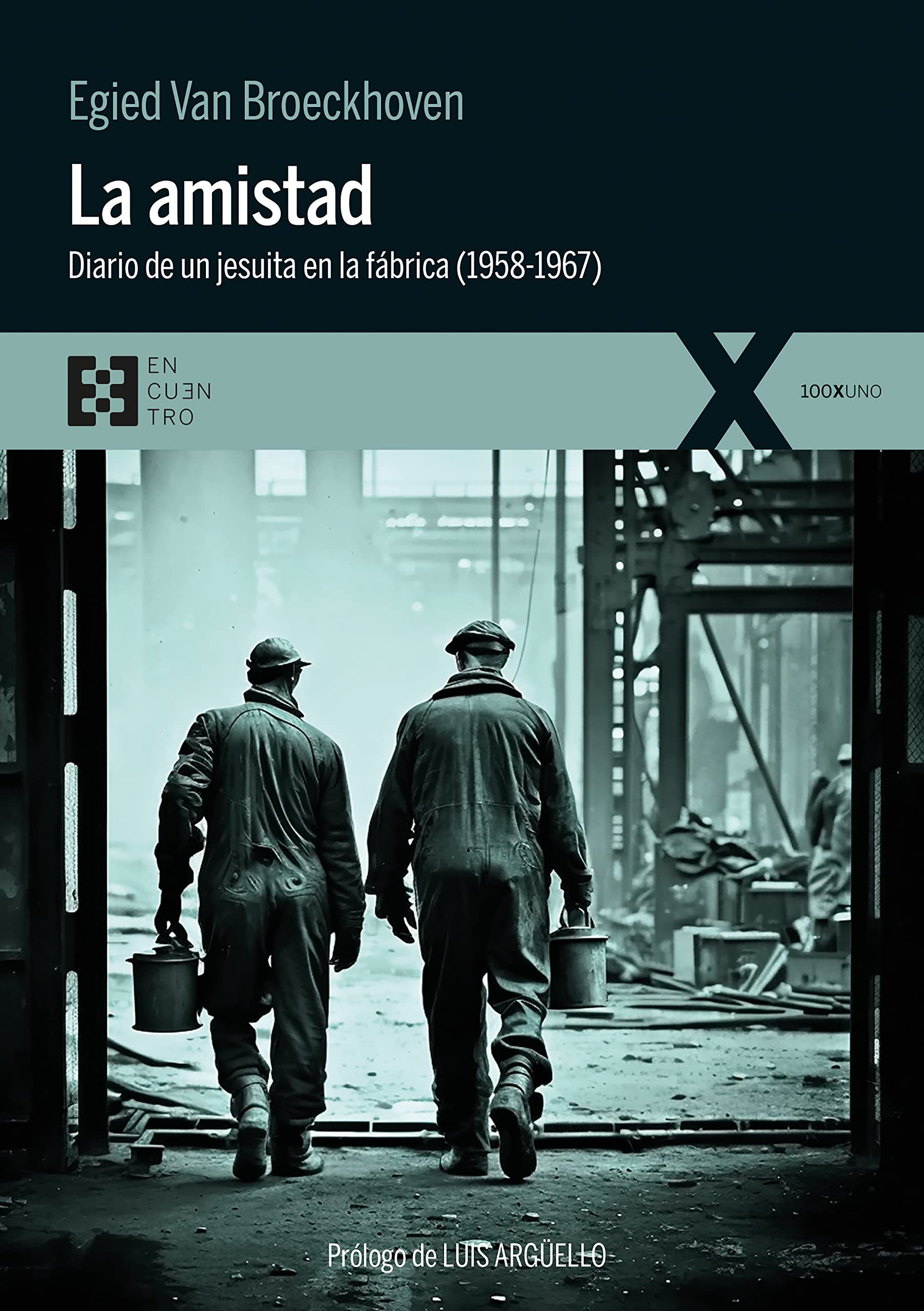 Libro: La amistad: Diario de un jesuita en la fábrica (1958-1967)