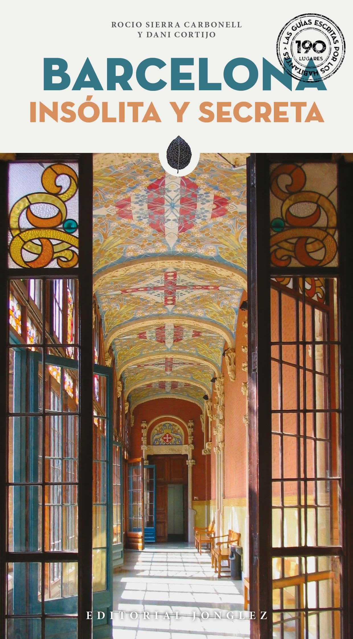 Libro: BARCELONA INSÓLITA Y SECRETA: Insólita Y Secreta (GUIAS INSOLITA Y SECRETA)
