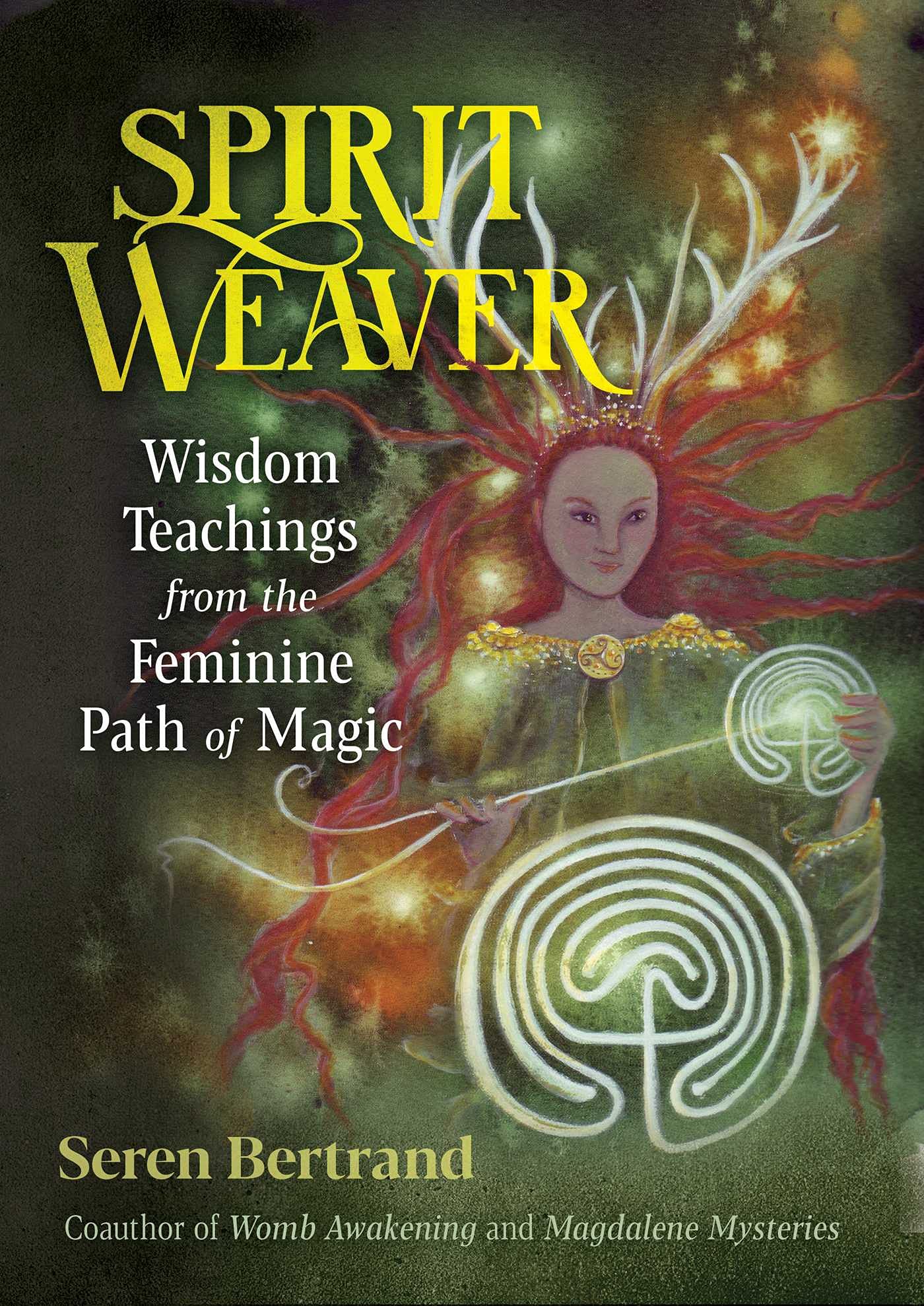 Libro: Spirit Weaver: Wisdom Teachings from the Feminine Path of Magic