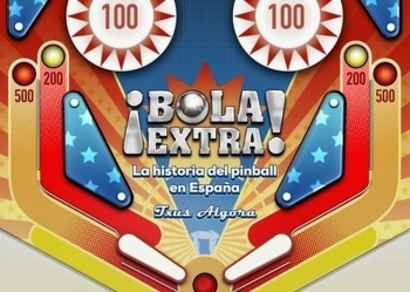 Libro: Bola Extra: La historia del Pinball en España