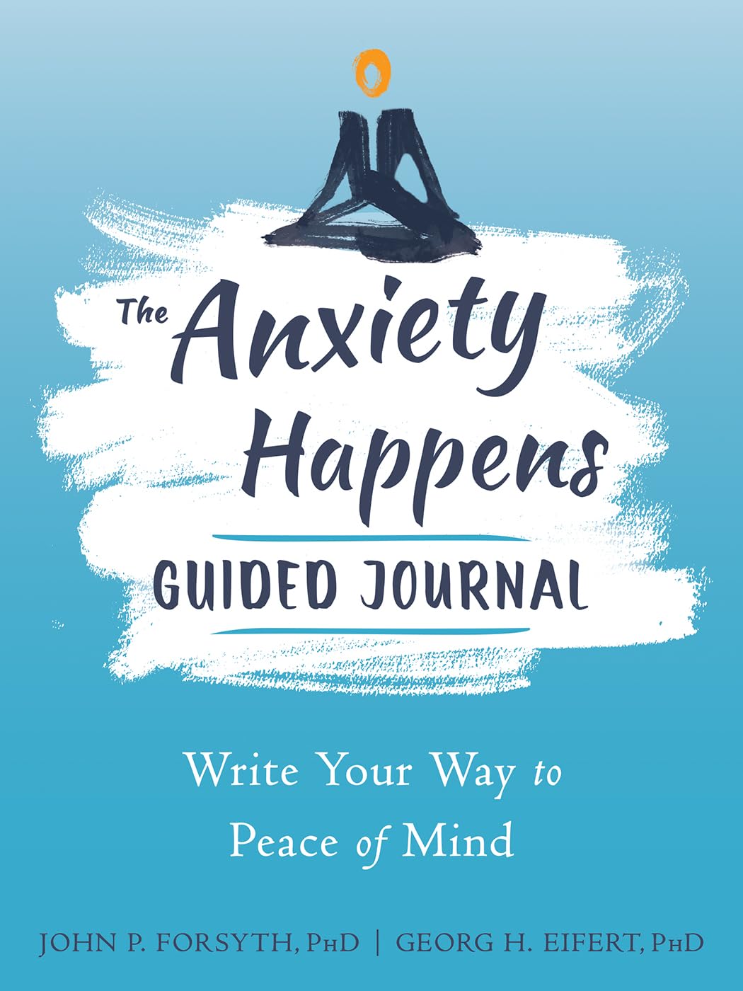 Libro: The Anxiety Happens Guided Journal: Write Your Way to Peace of Mind (The New Harbinger Journals for Change Series)