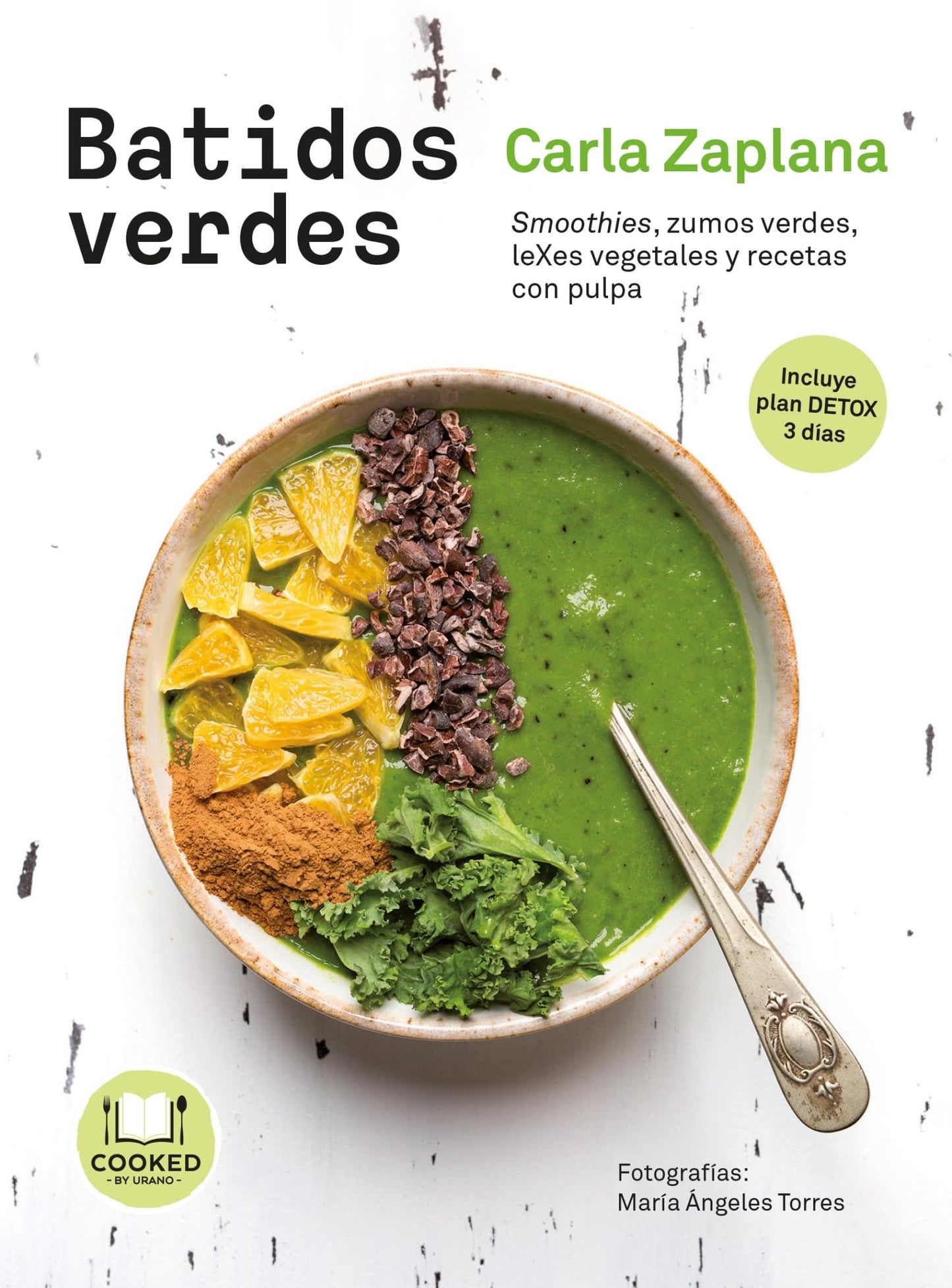 Libro: Batidos verdes: Smoothies, zumos verdes, leXes vegetales y snacks con pulpa (Cooked by Urano)