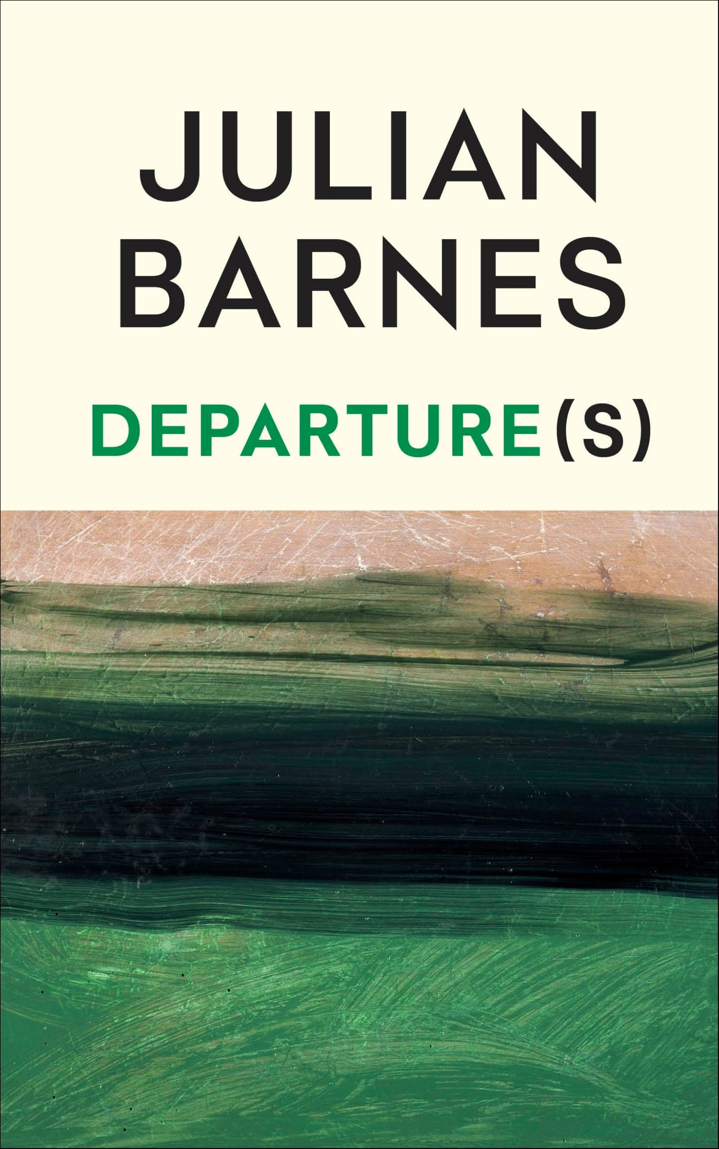 Departure(s): The No.1 bestselling final book from the Booker Prize-winning author