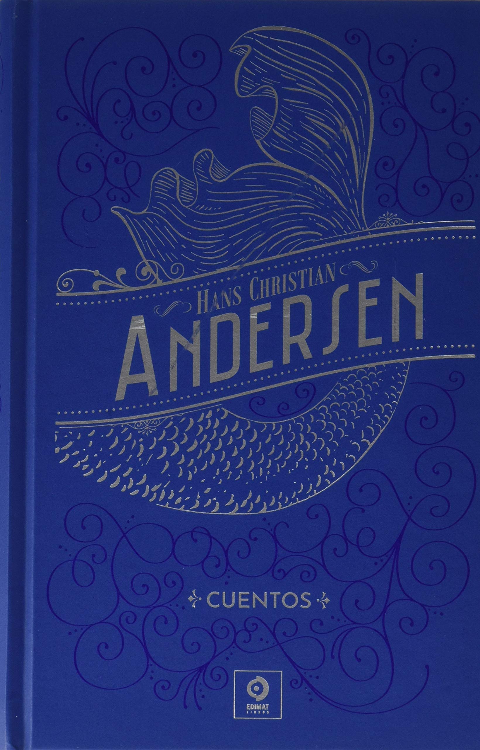 Libro: CUENTOS HANS CHRISTIAN ANDERSEN (PIEL DE CLÁSICOS)