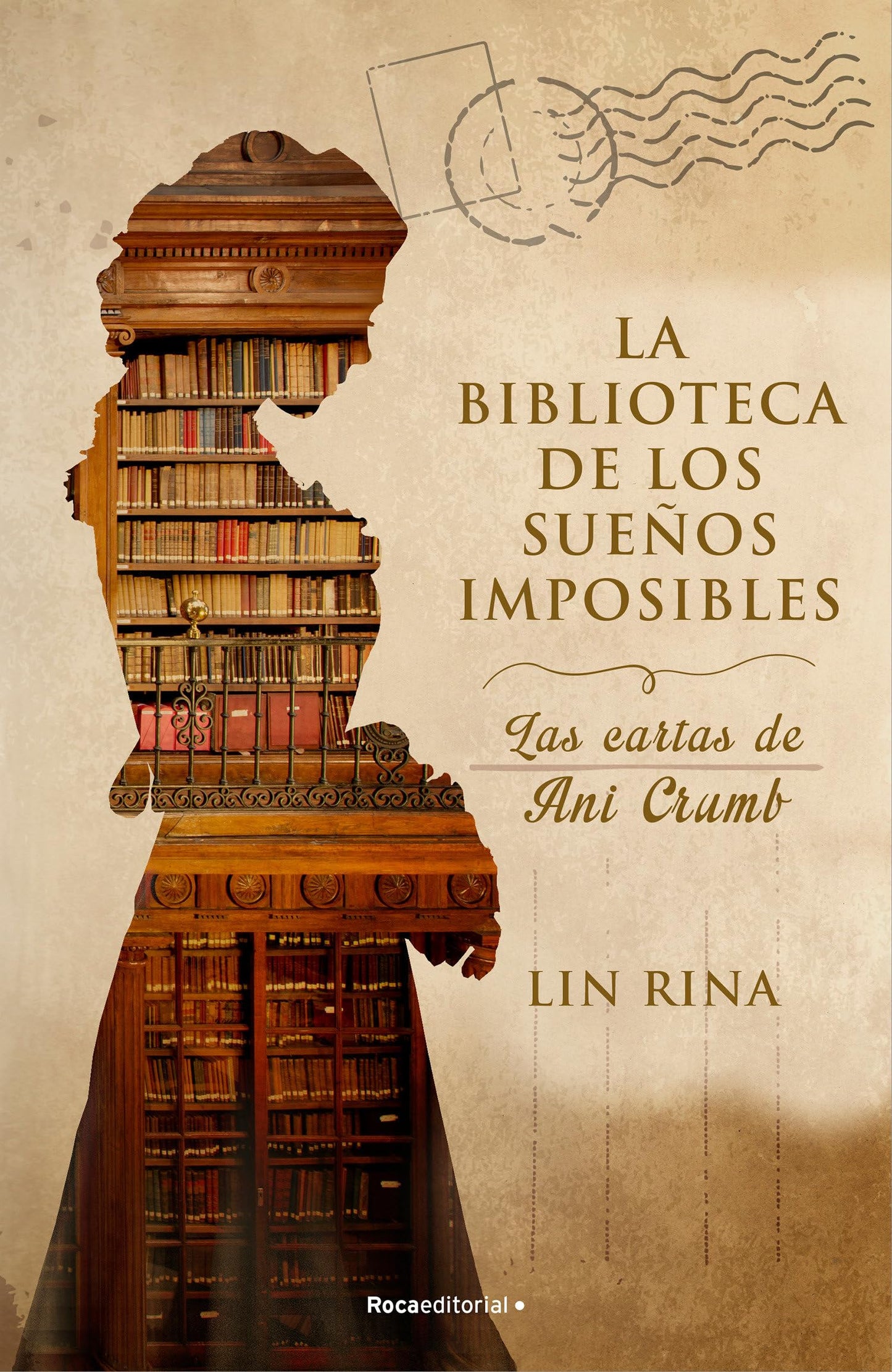 Libro: La biblioteca de los sueños imposibles. Las cartas de Ani Crumb: Las Cartas De Ani Crumb/ The Letters of Ani Crumb (Novela histórica)