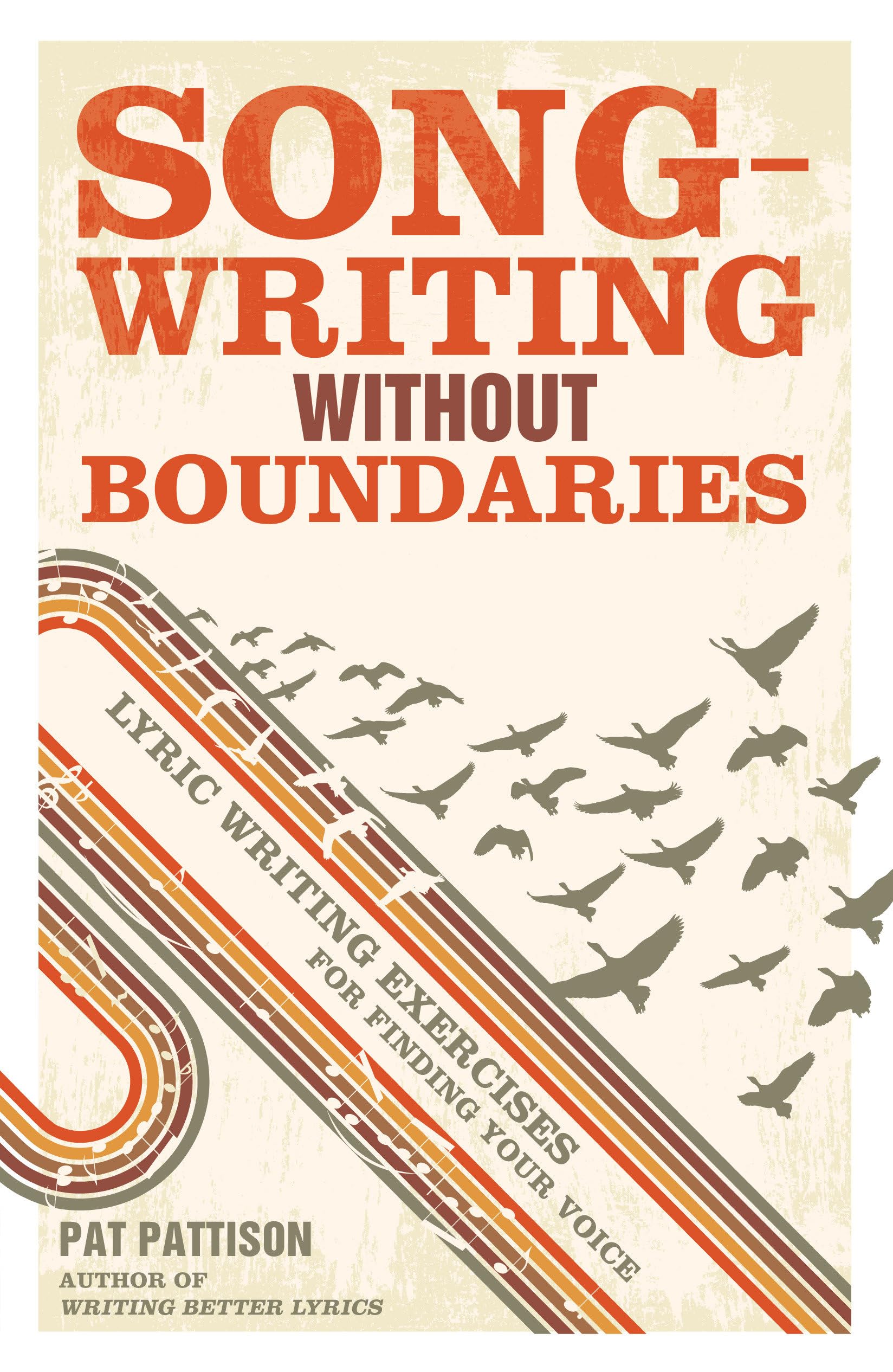 Libro: Songwriting Without Boundaries: Lyric Writing Exercises for Finding Your Voice
