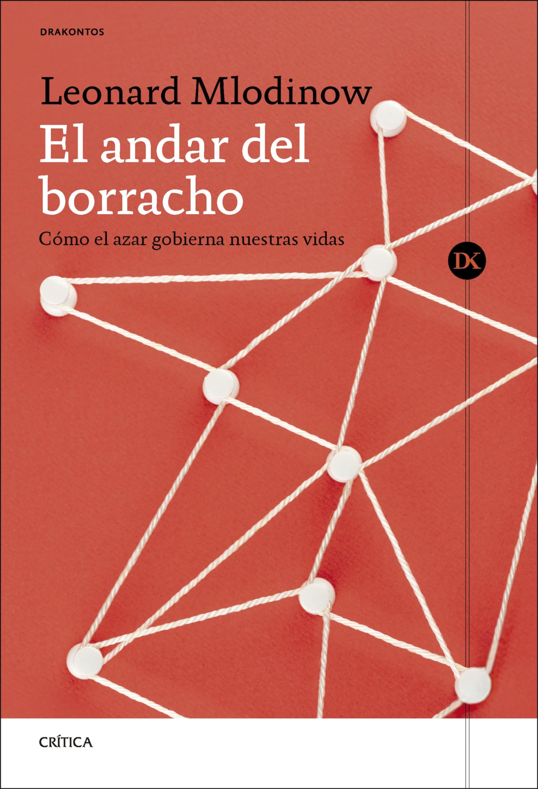 Libro: El andar del borracho: Cómo el azar gobierna nuestras vidas