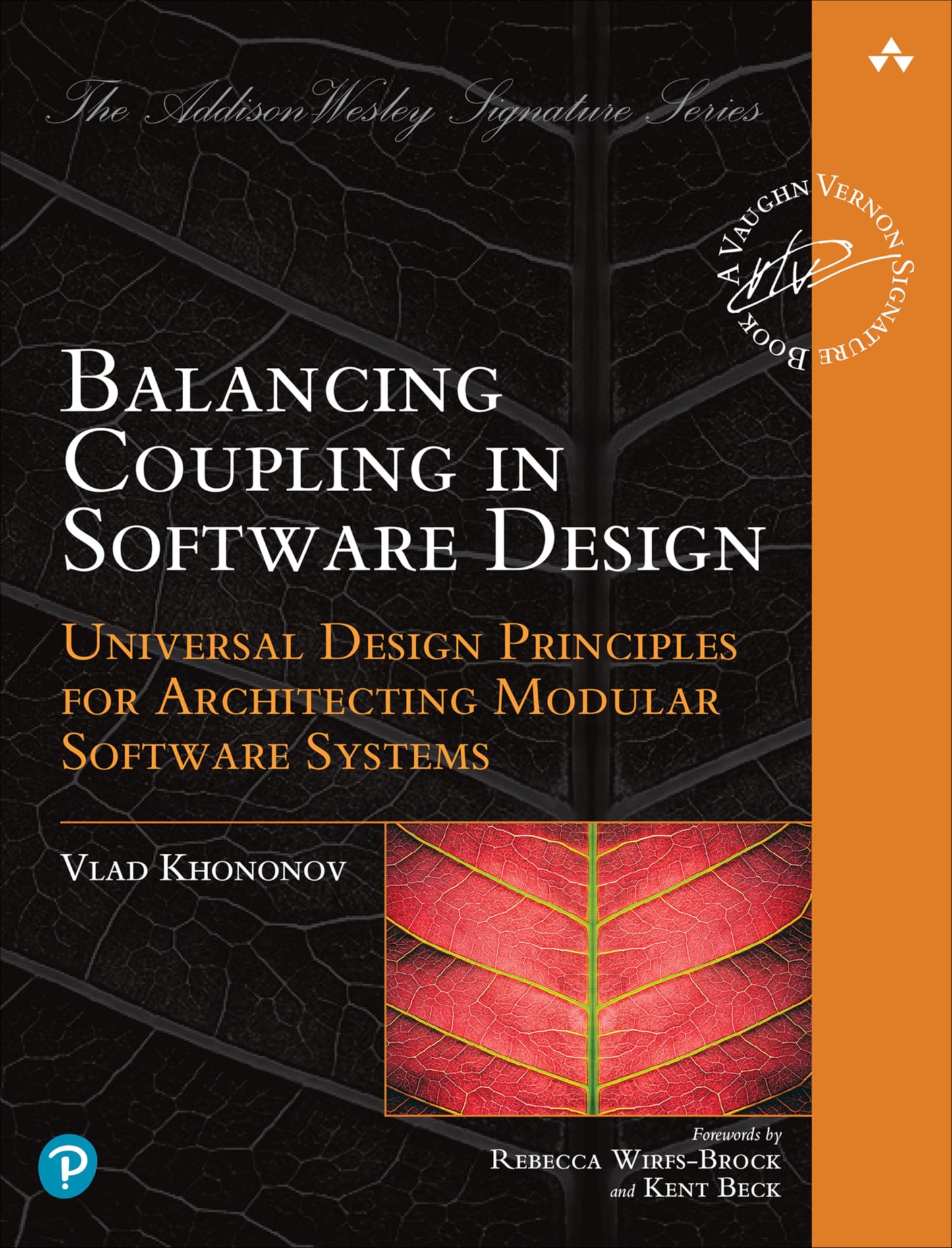 Libro: Balancing Coupling in Software Design: Universal Design Principles for Architecting Modular Software Systems (Addison-Wesley Signature Series (Vernon))