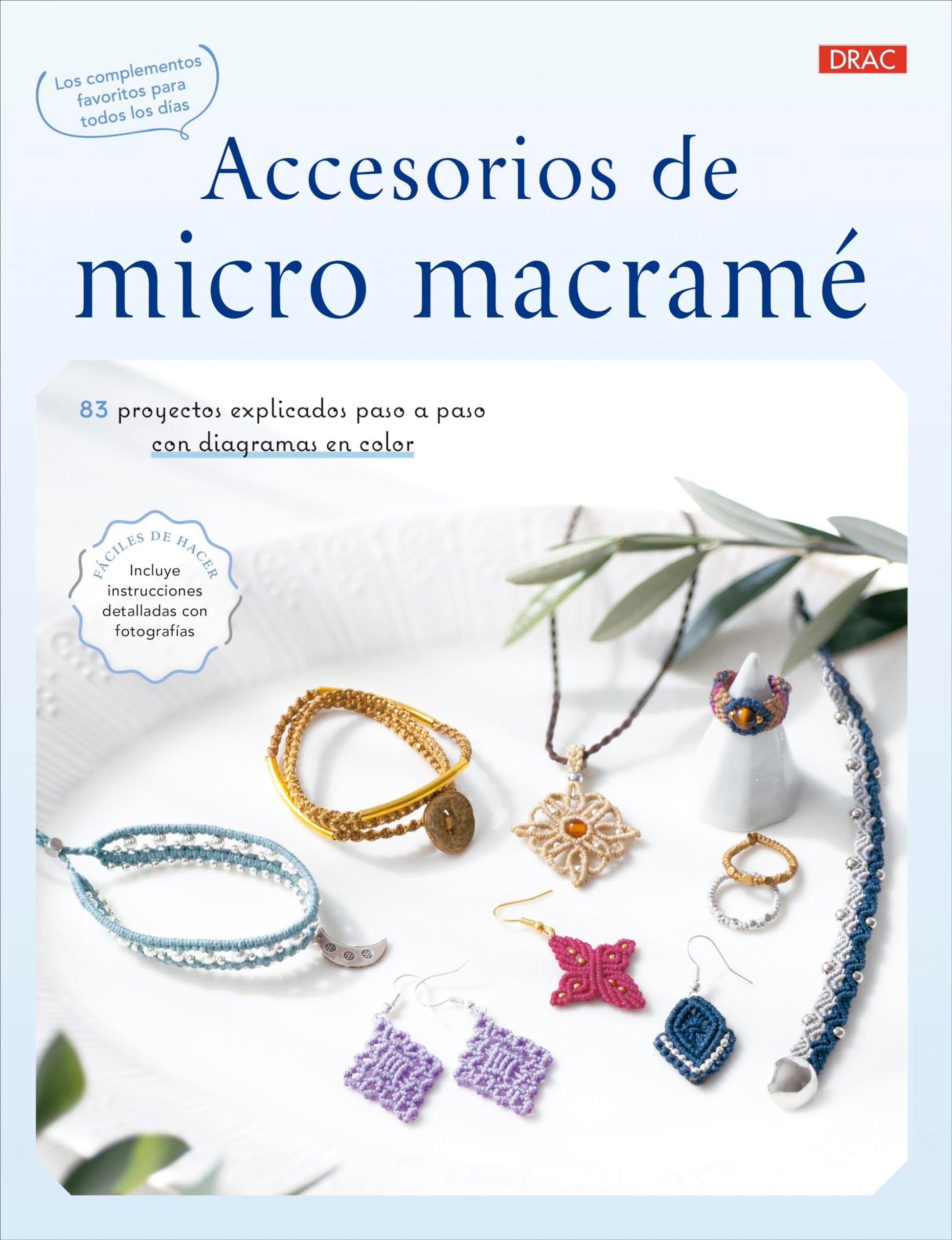 Libro: Accesorios de micro macramé: 83 proyectos explicados paso a paso con diagramas en color