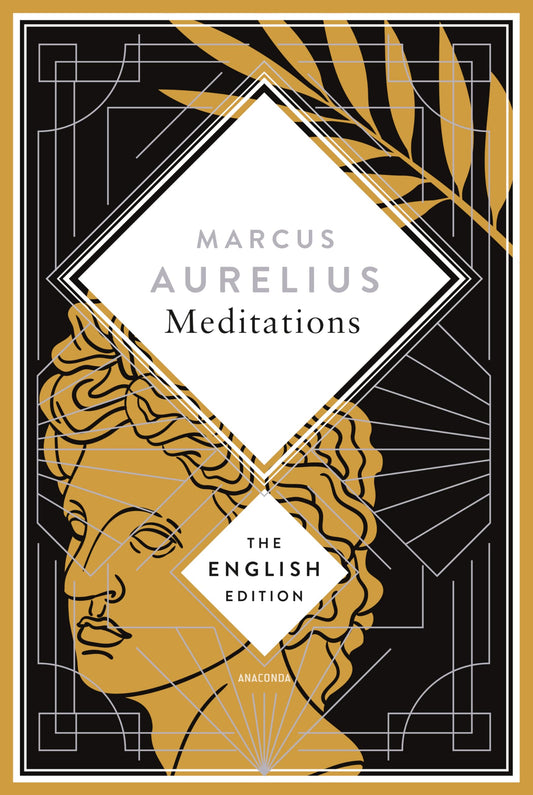 Aurelius - Meditations. A special edition hardcover embossed with silver foil: Find inspiration in a spiritual classic of stoic philosophy: 15