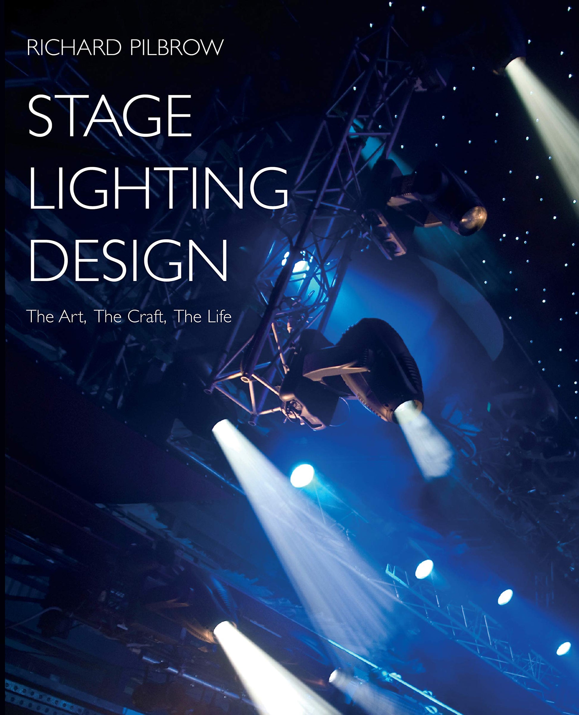 Libro: Stage Lighting Design: The Art, the Craft, the Life