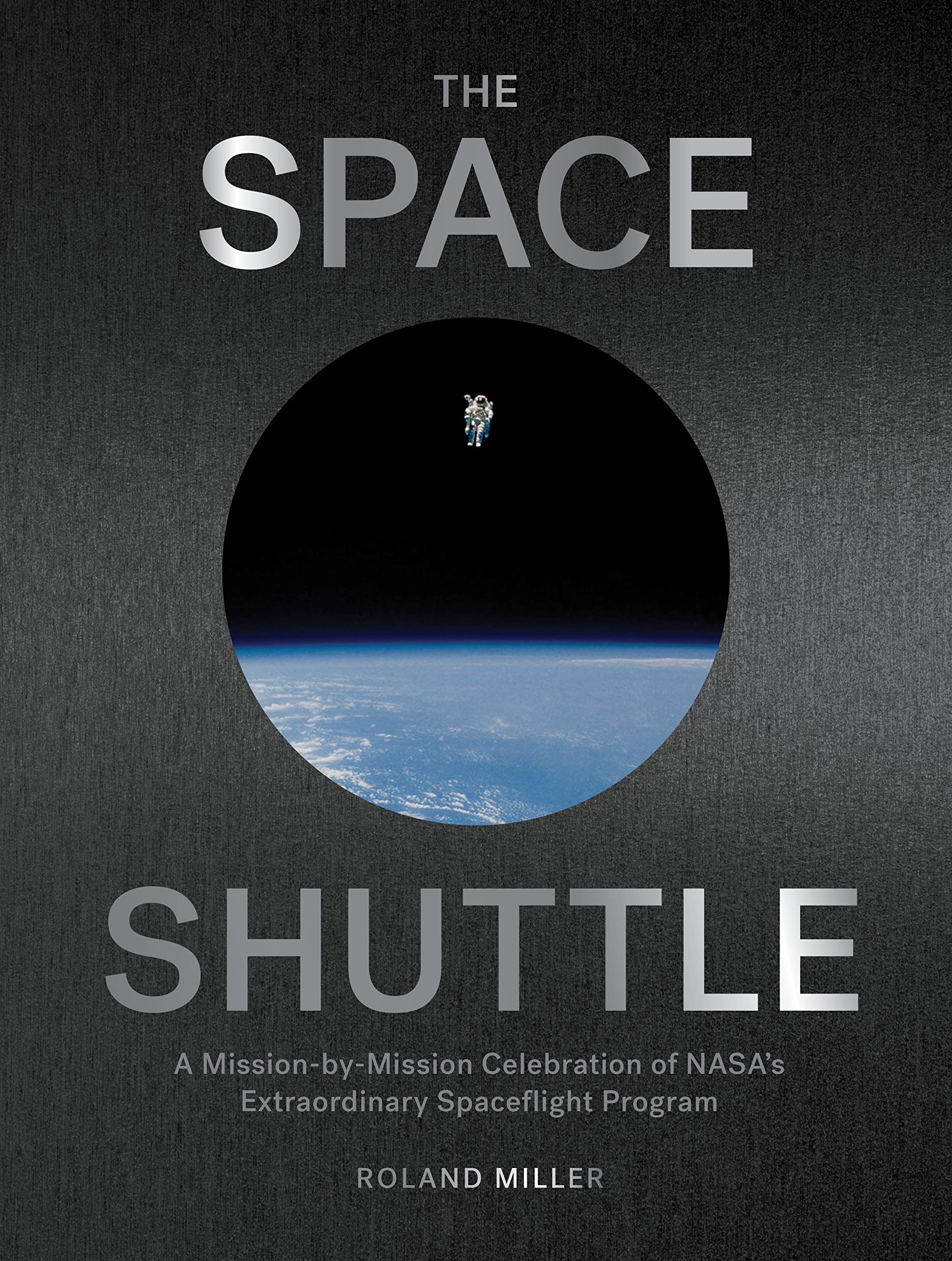 Libro: The Space Shuttle: A Mission-by-Mission Celebration of NASA's Extraordinary Spaceflight Program