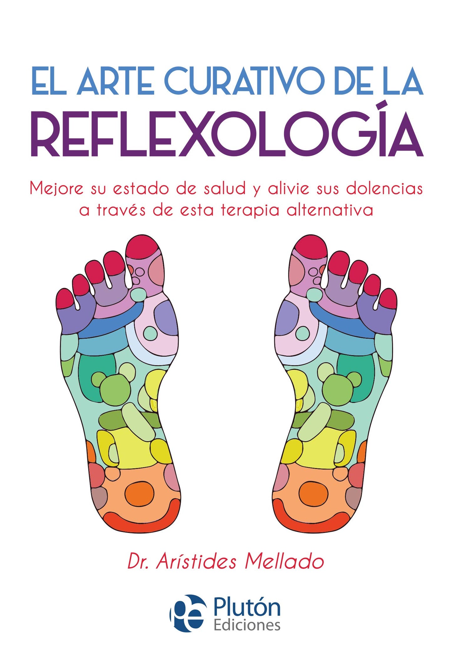 Libro: El arte curativo de la Reflexología (Colección Nueva Era)